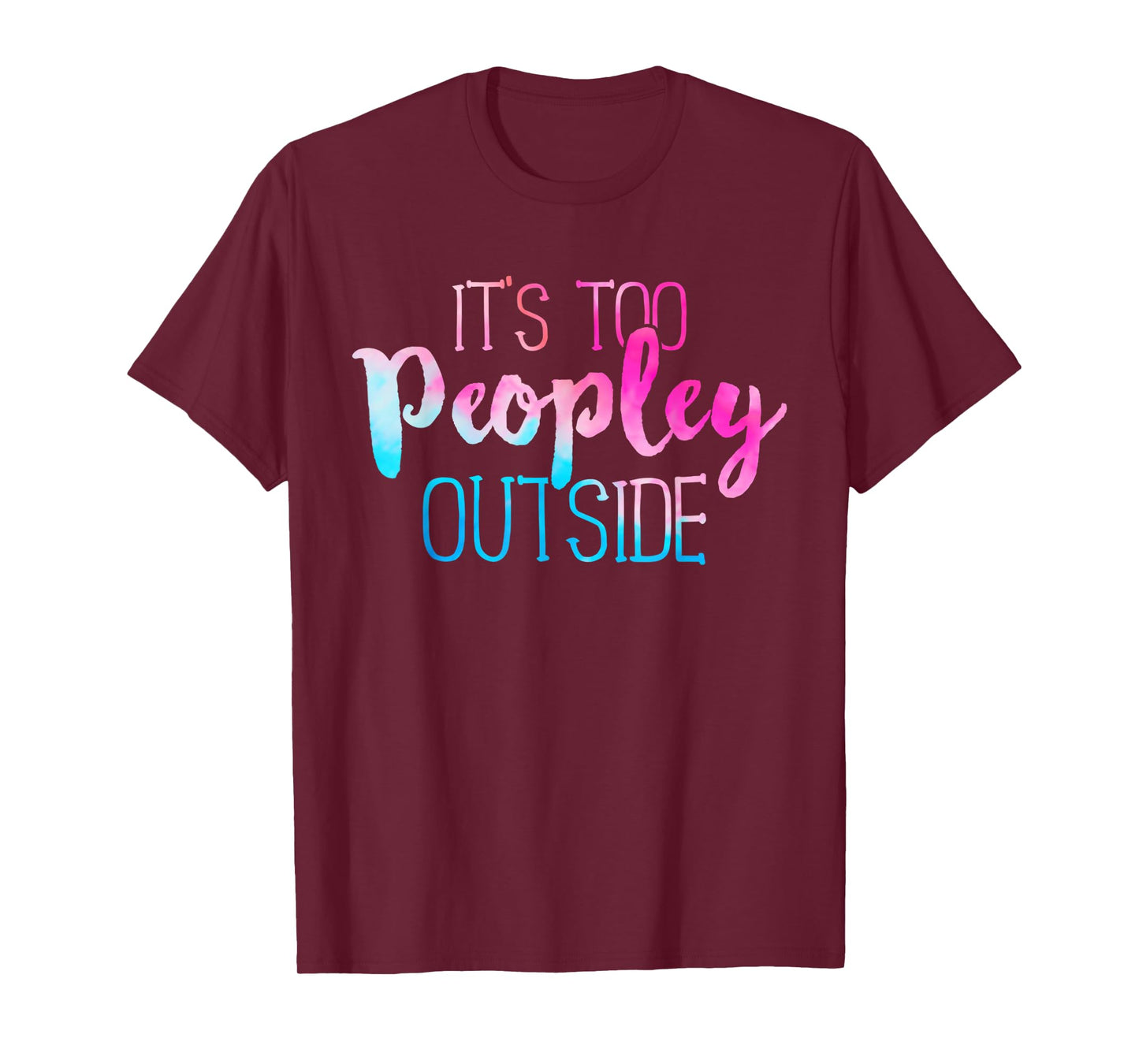 Matching It's Too Peopley Outside Black Tie-Dye Sarcastic Quote Hoodie, Unisex Adult, Small