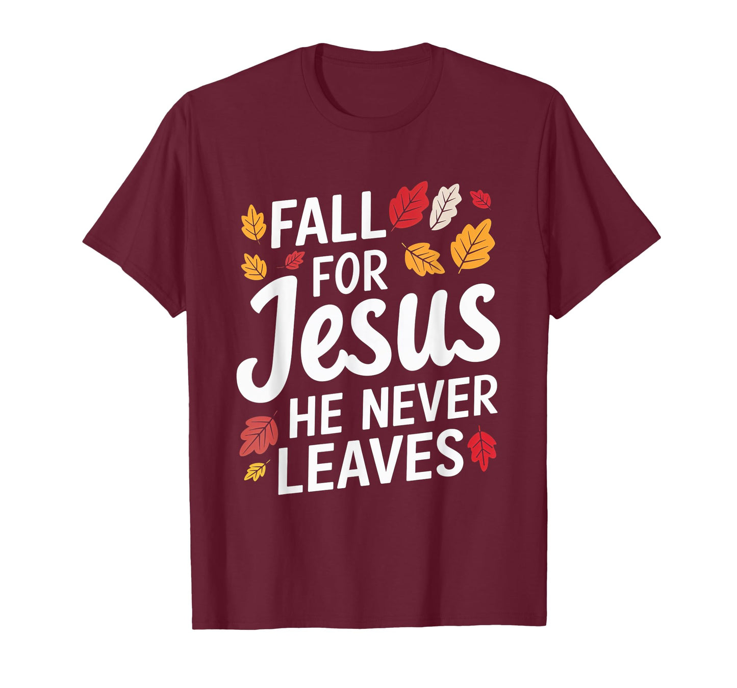Fall for Jesus Christian Faith Autumn Leaves T-Shirt