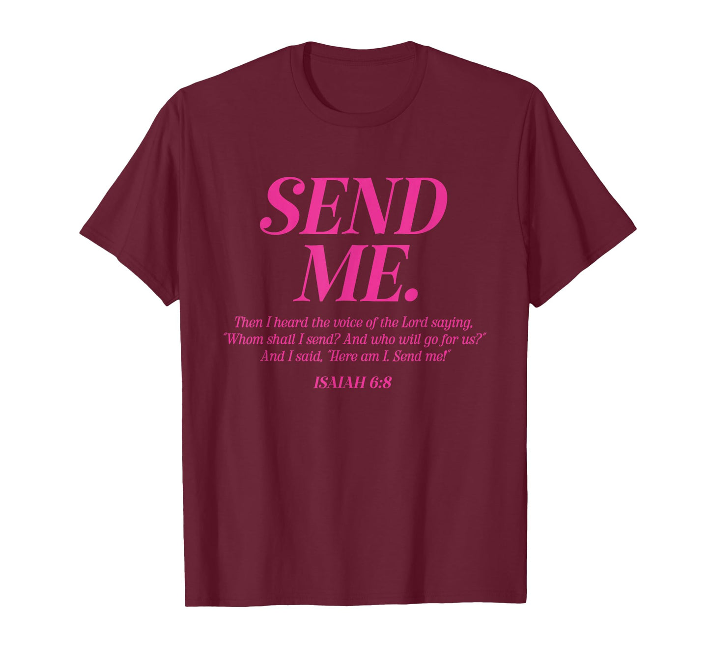 Here Am I Send Me Isaiah 6:8 Christian Bible Verse Men Women T-Shirt