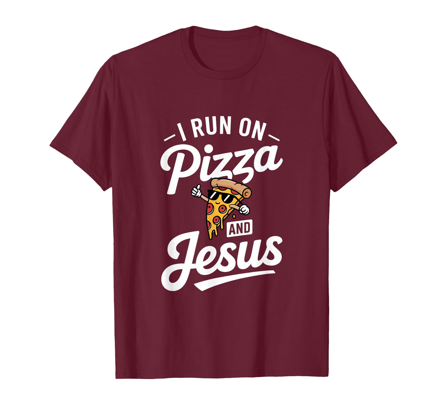 Funny Pizza Lover I Run on Pizza and Jesus T-Shirt