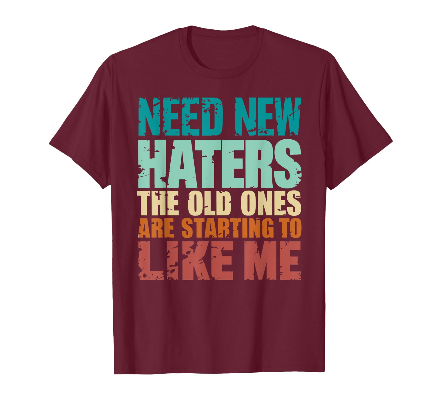 Funny Retro Vintage Need New Haters T-Shirt
