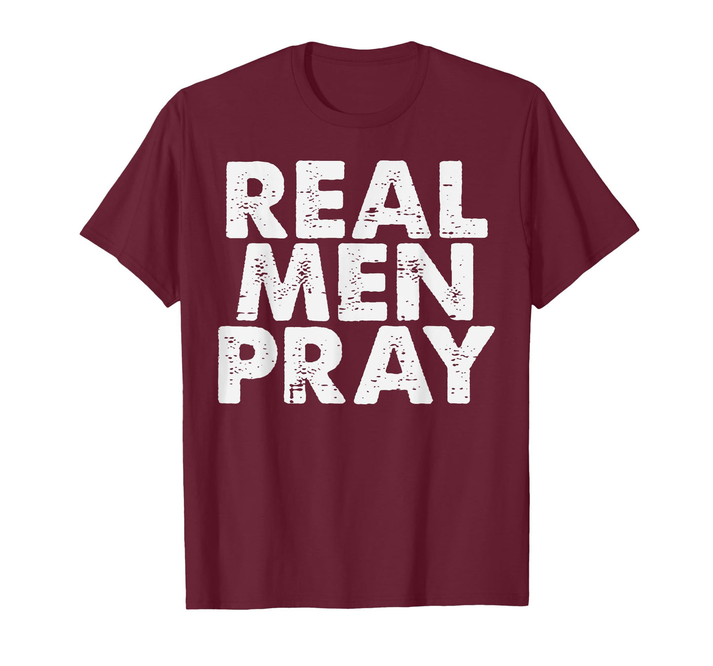 Real Men Pray Religious God Jesus Faith Christian Catholic T-Shirt
