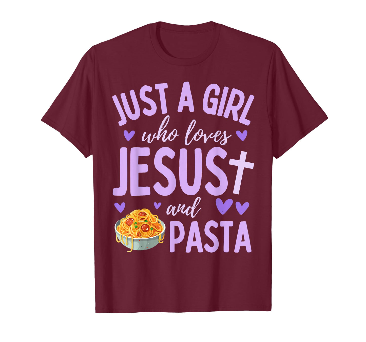 Just A Girl Who Loves Jesus and Pasta Christian Cute T-Shirt