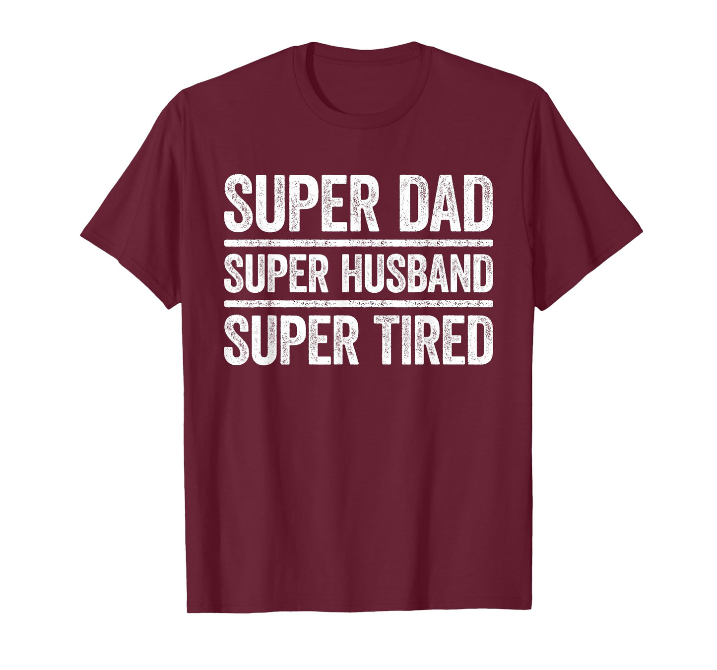 Super Dad Super Husband Super Tired Shirt Men Tired Dad T-Shirt