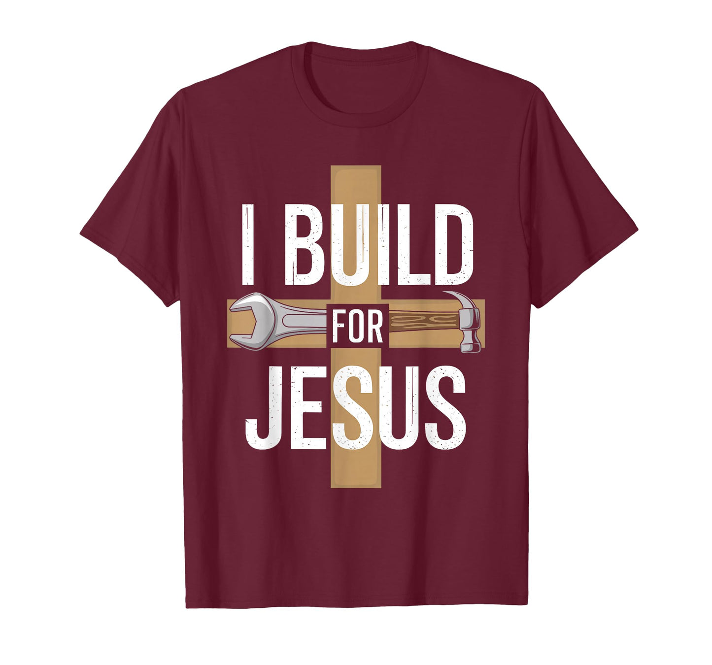 I Build for Jesus Inspirational Christian Builder T-Shirt