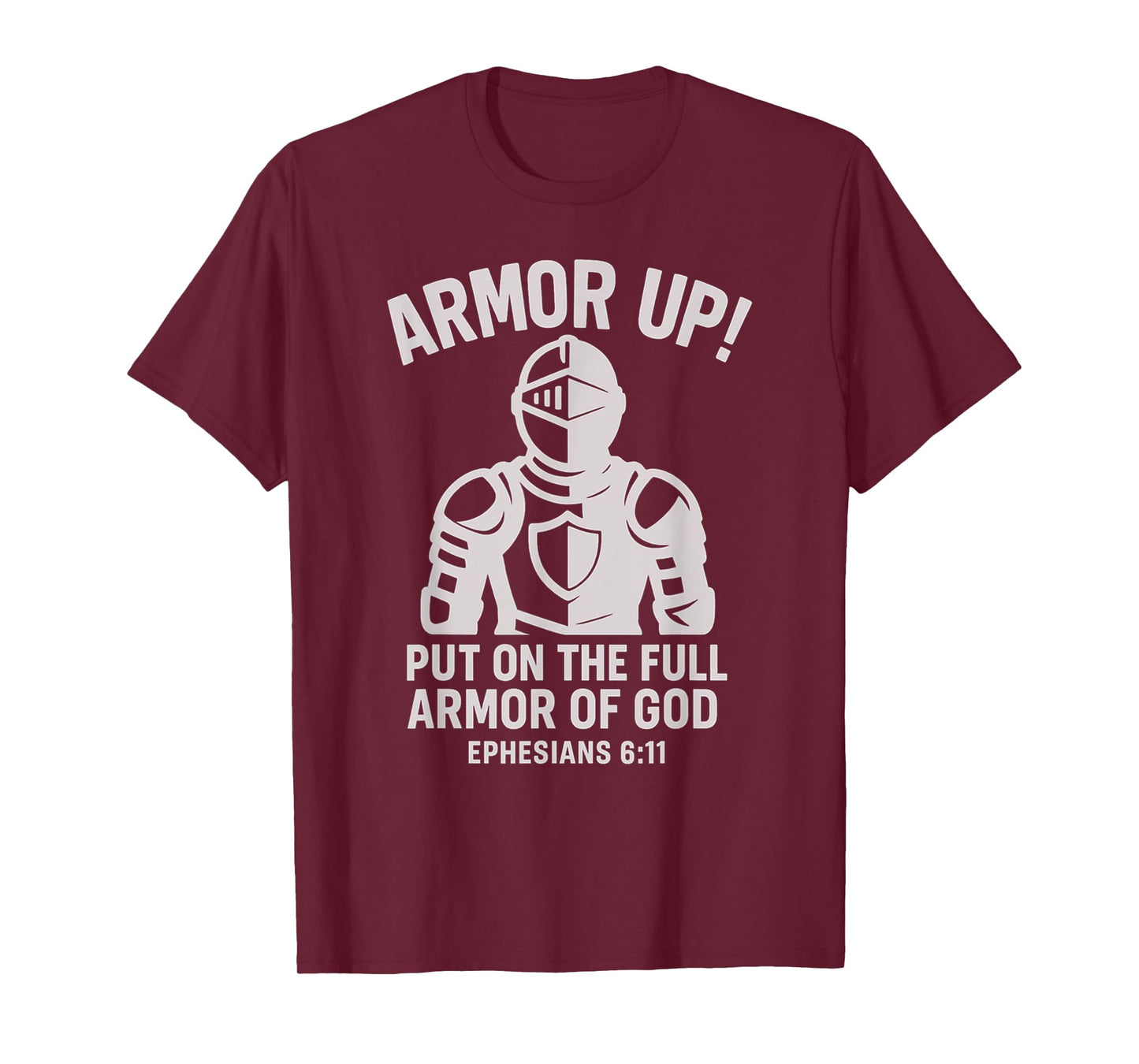 Funny Armor Up Christian Religious Armor of God Bible Verse T-Shirt