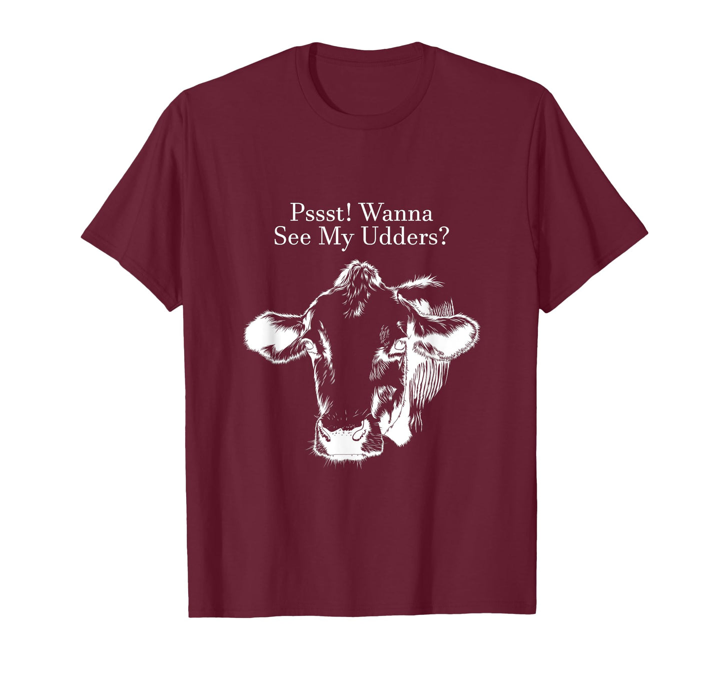 Pssst! Wanna See My Udders? T-Shirt