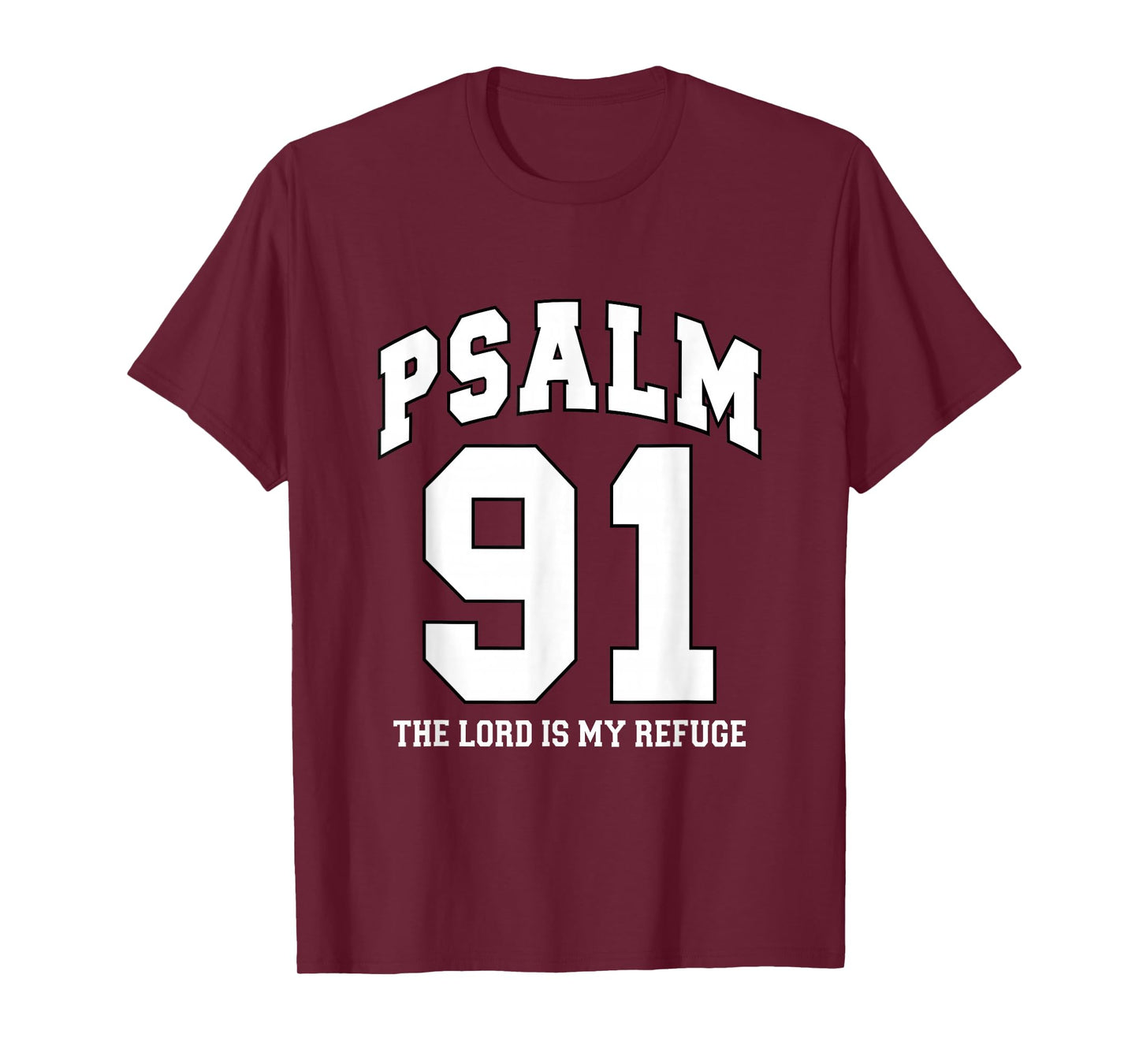 Psalm 91 The Lord is My Refuge - White Black Christian Faith T-Shirt