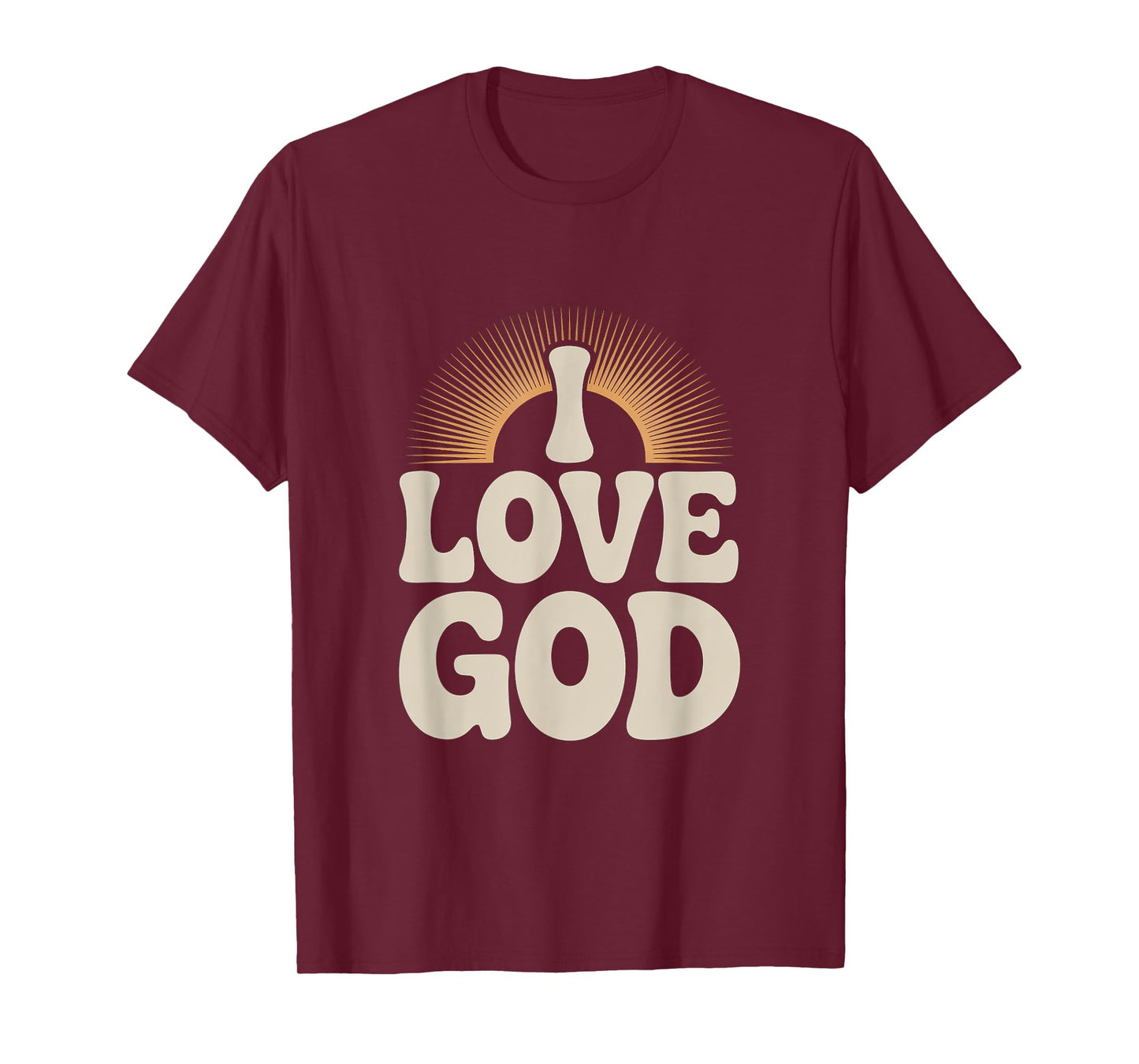 I Love God Christian Spiritual Quote Faith T-Shirt