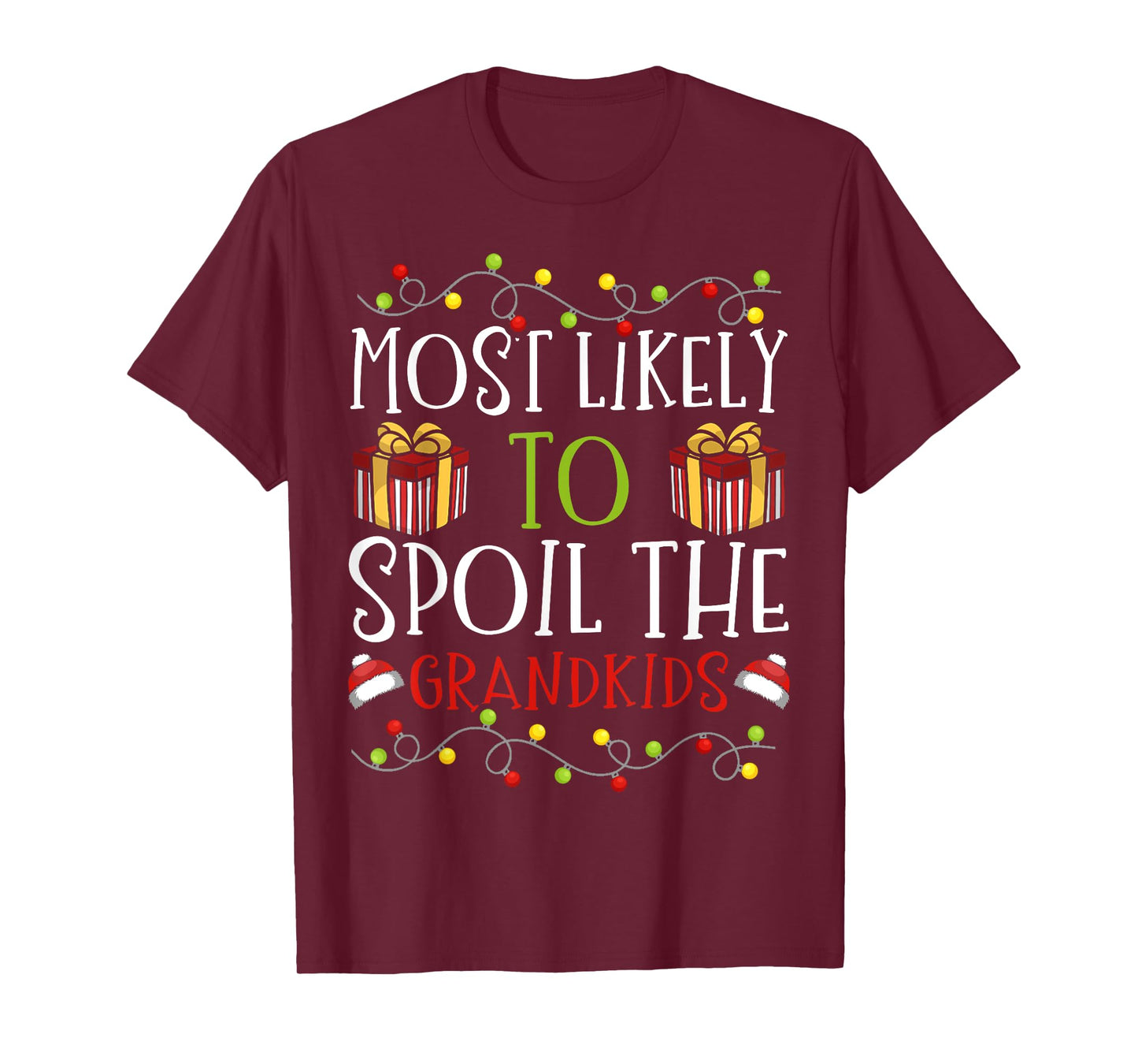 Most Likely to Spoil The Grandkids Christmas Grandparent T-Shirt