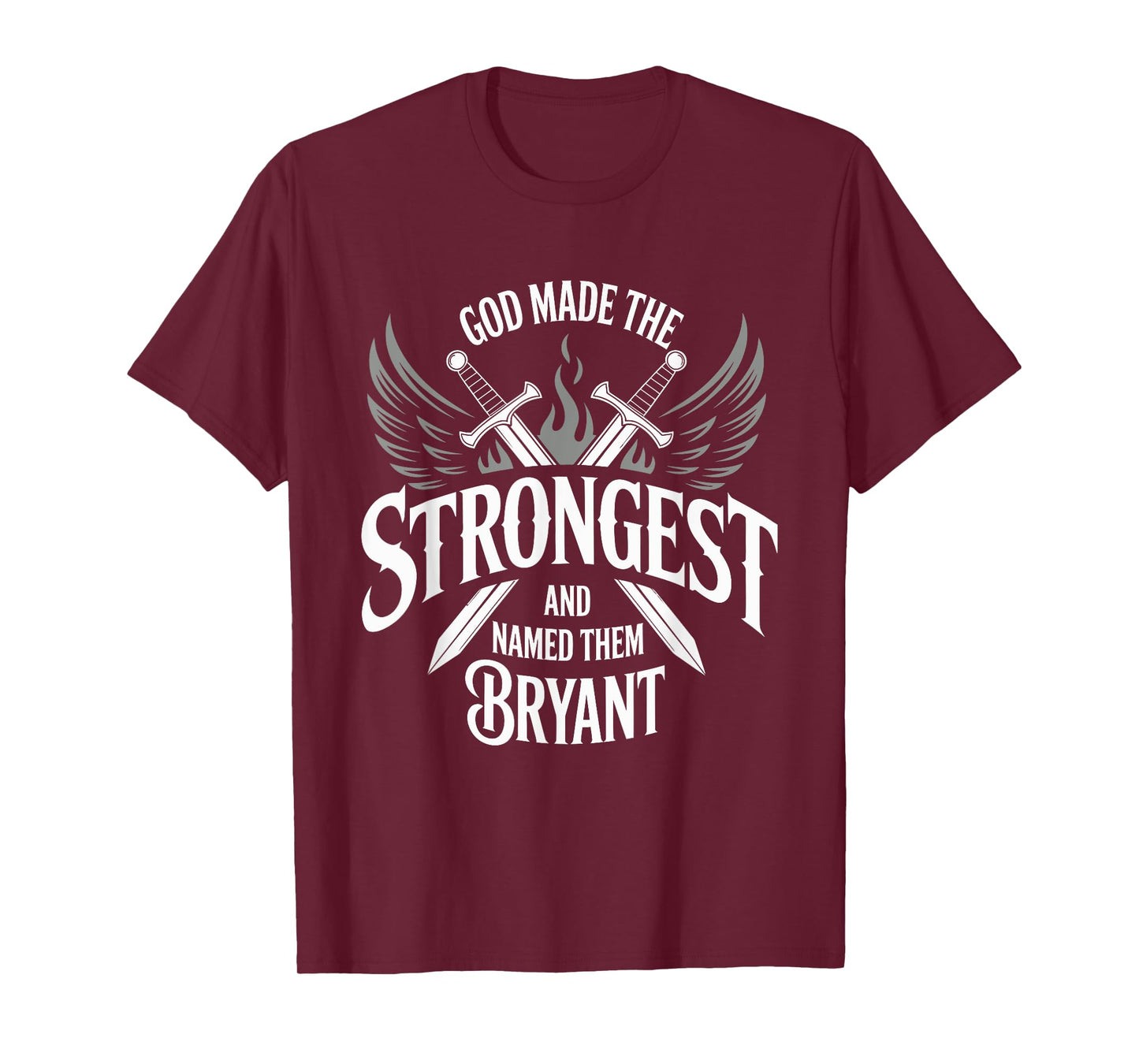 God Made the Strongest and Named Them Bryant Family Name T-Shirt
