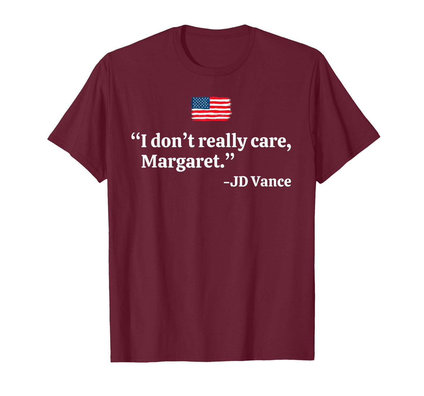 I Don't Really Care Margaret Funny Minimalist JD Vance US T-Shirt