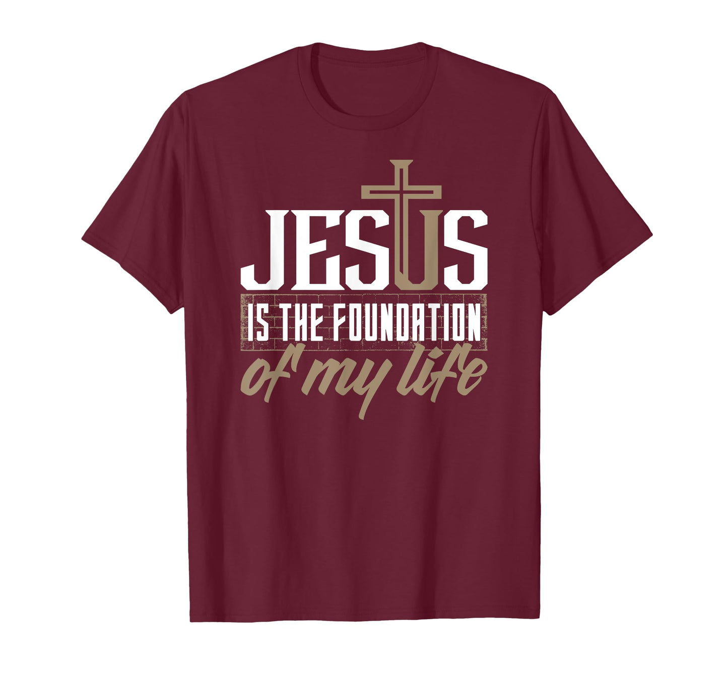 Jesus is the foundation of my life Christian t-shirt T-Shirt