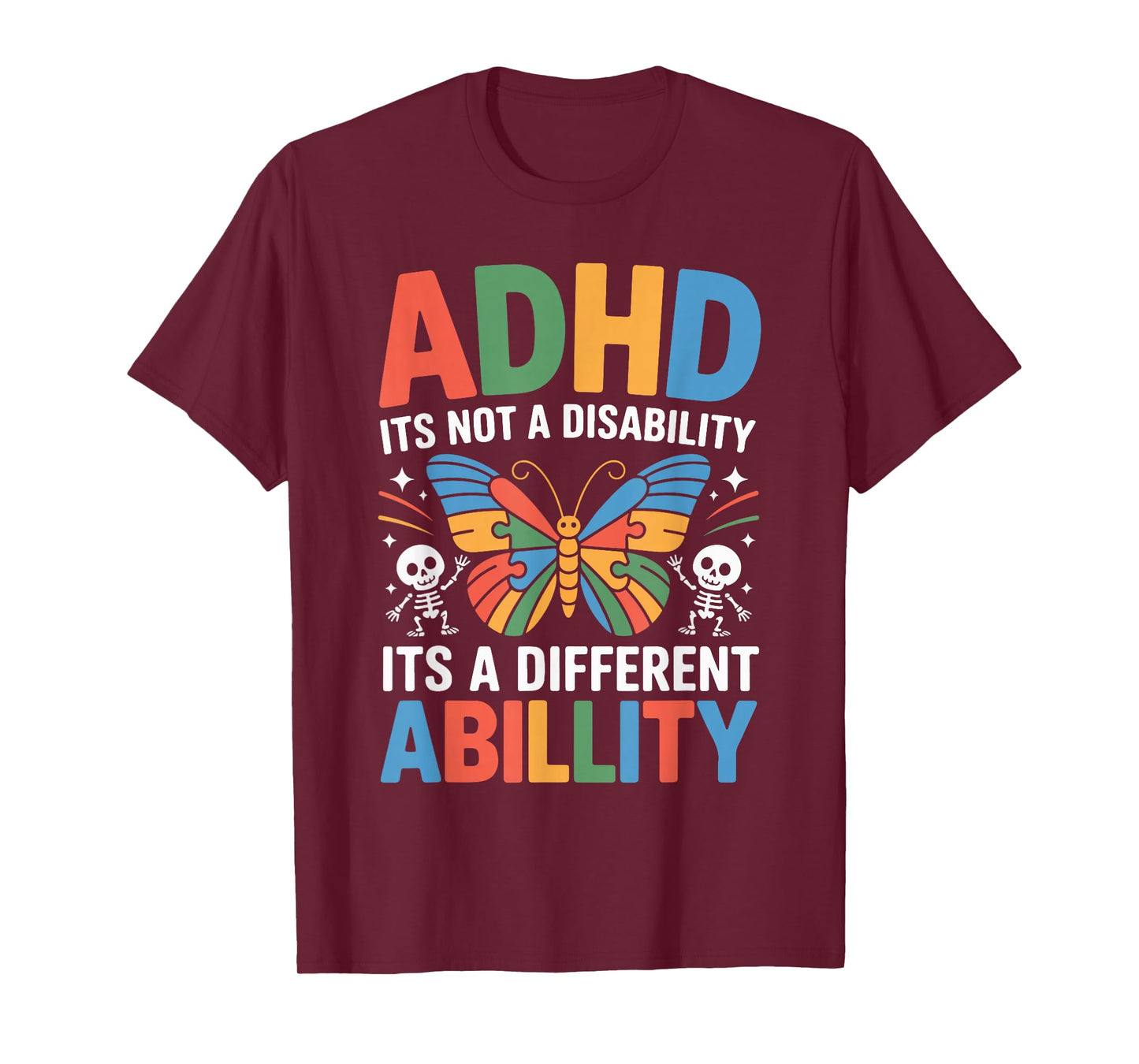 ADHD It's Not A Disability It's A Different Ability T-Shirt