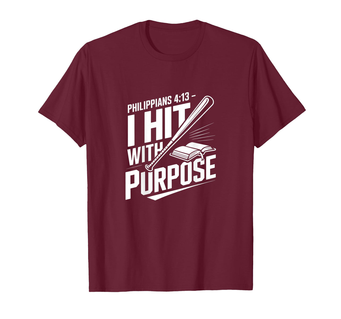 Philippians 4:13 I Hit with Purpose Christian T-Shirt