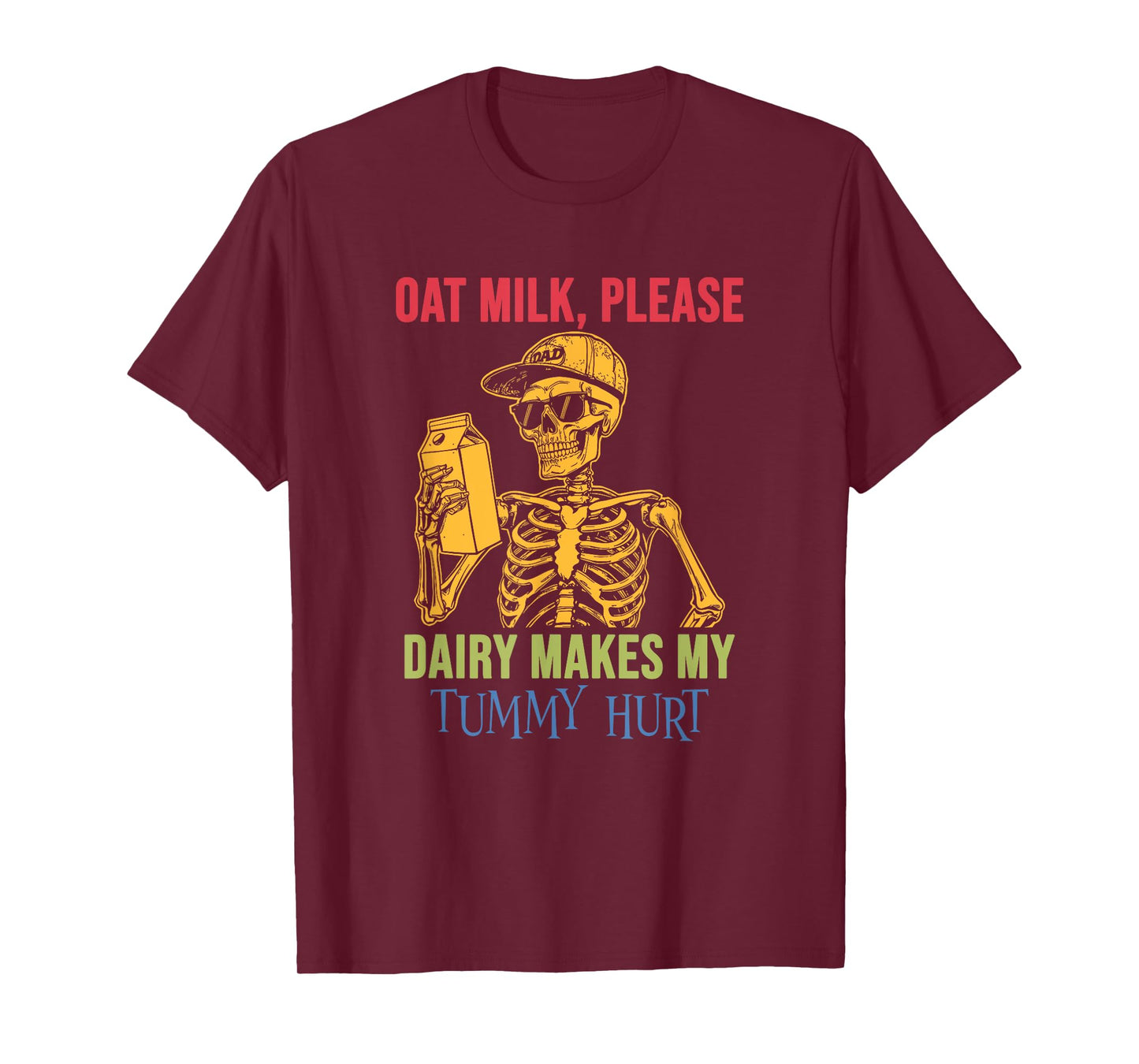 Oat Milk Please Dairy Makes My Tummy Hurt Design T-Shirt