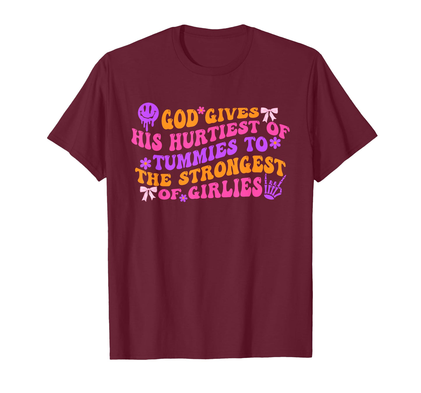 God Gives His Hurtiest Of Tummies To The Strongest Design T-Shirt