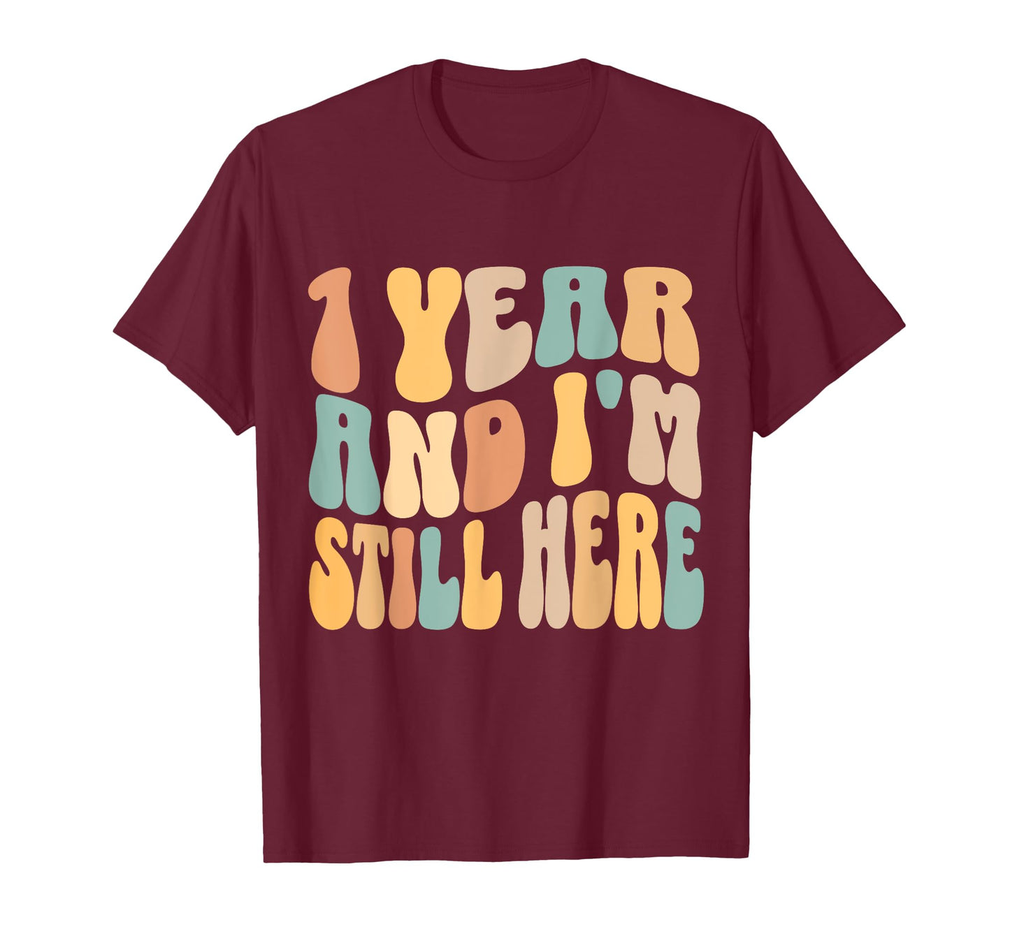 1 Year and I'm Still Here 1st Work Anniversary Employee T-Shirt