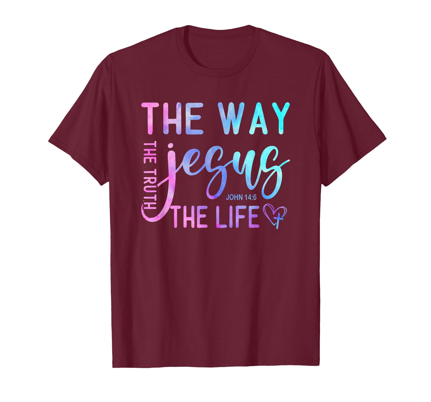 The Way, Truth & Life - John 14:6 Bible Verse Gift T-Shirt