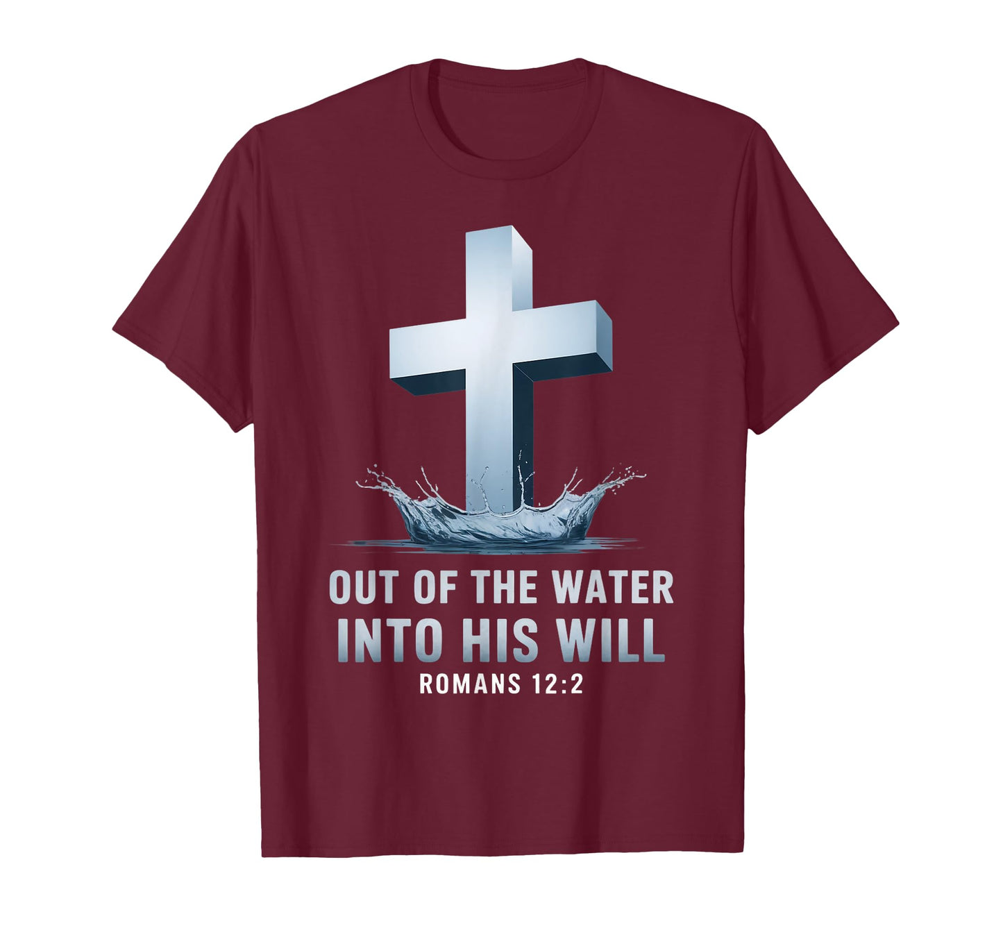 Out Of The Water Baptism Bible Verse Christian Baptized T-Shirt