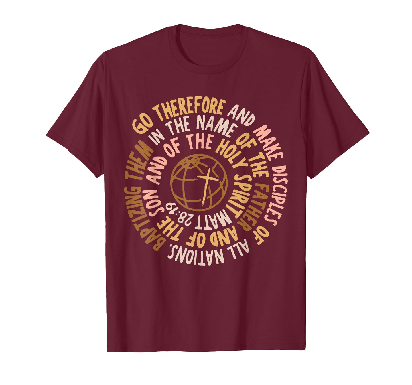Go Therefore And Make Disciples Of All Nations, Christian T-Shirt