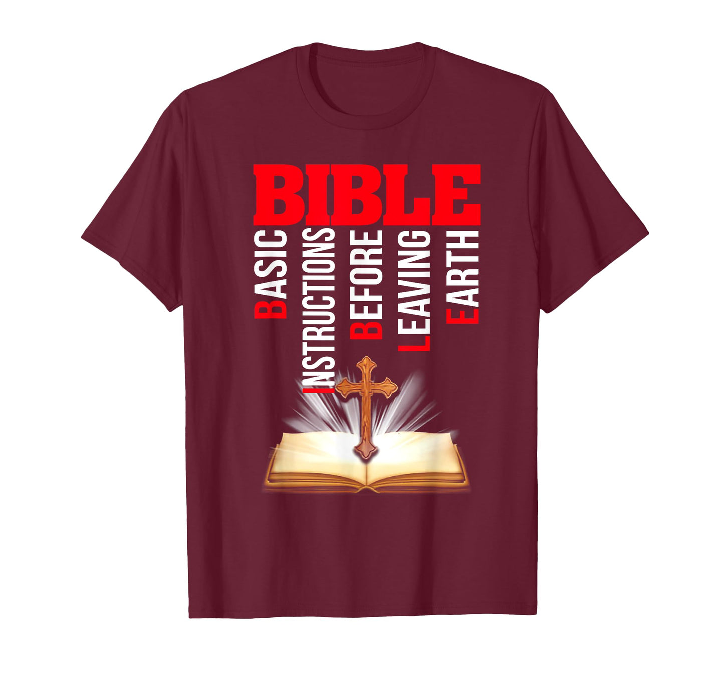 Bible Basic Instructions Before Leaving Earth T-Shirt