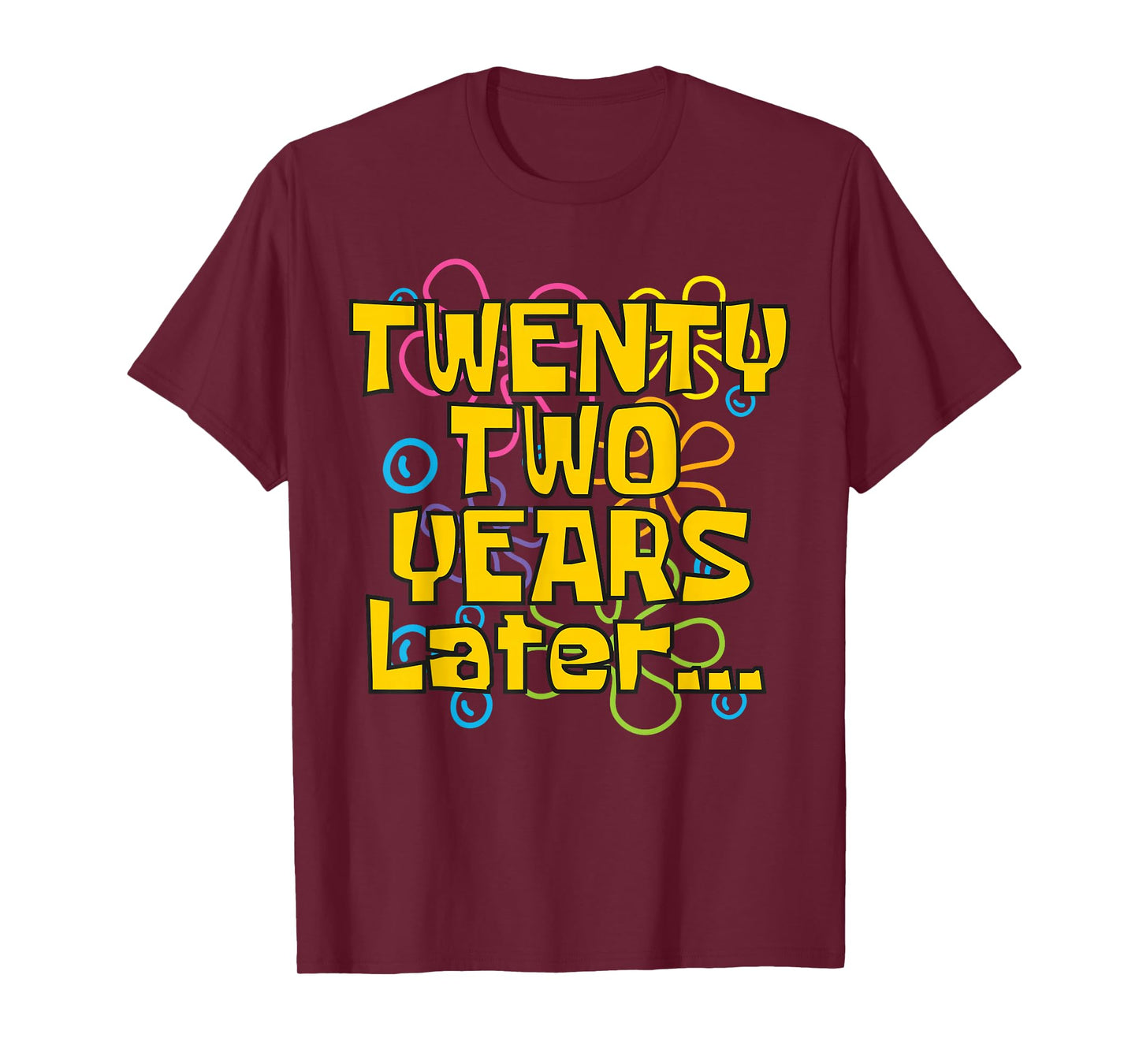 22 Years Old 22nd Birthday Funny Quote Birthday Party Meme T-Shirt