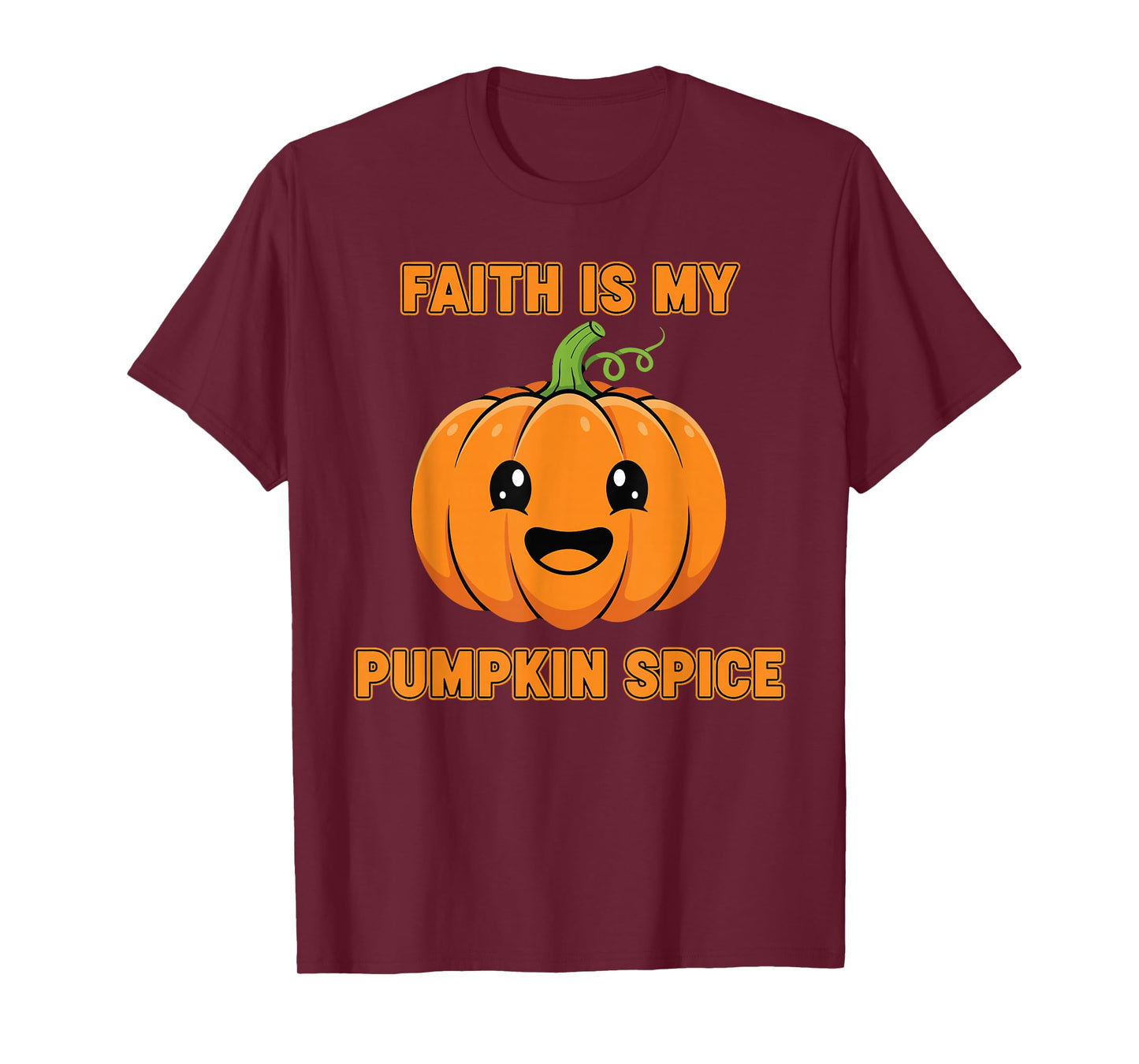 Faith is My Pumpkin Spice Cute Pumpkin Christian Fall T-Shirt