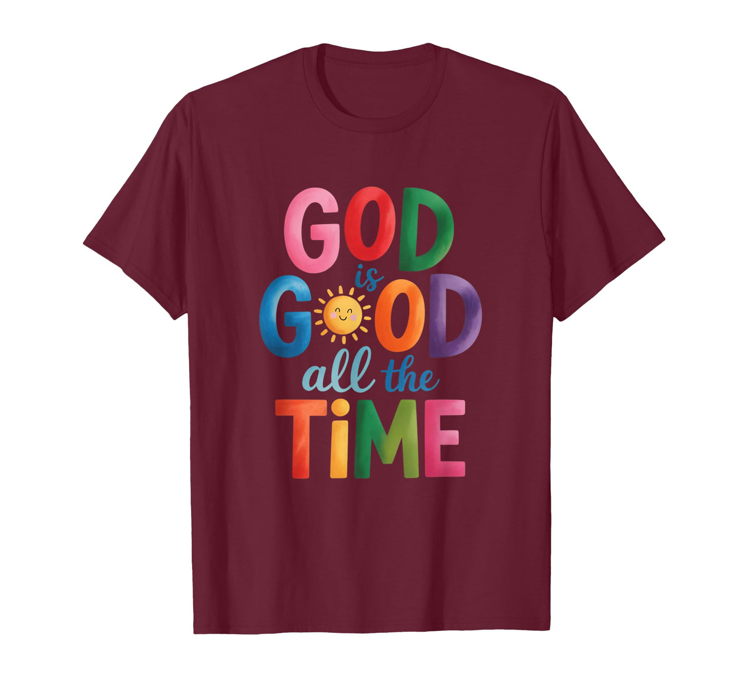 God is Good All The Time Jesus Christ Christian Gift T-Shirt