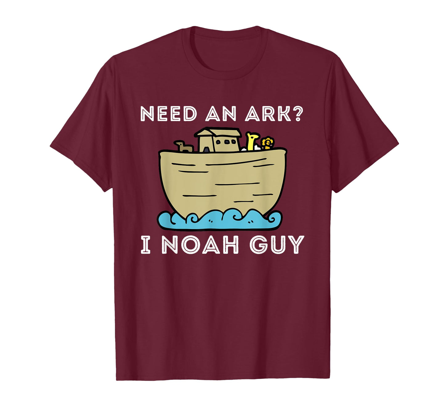 Need An Ark? I Noah Guy - Funny Christian Bible & Jesus T-Shirt