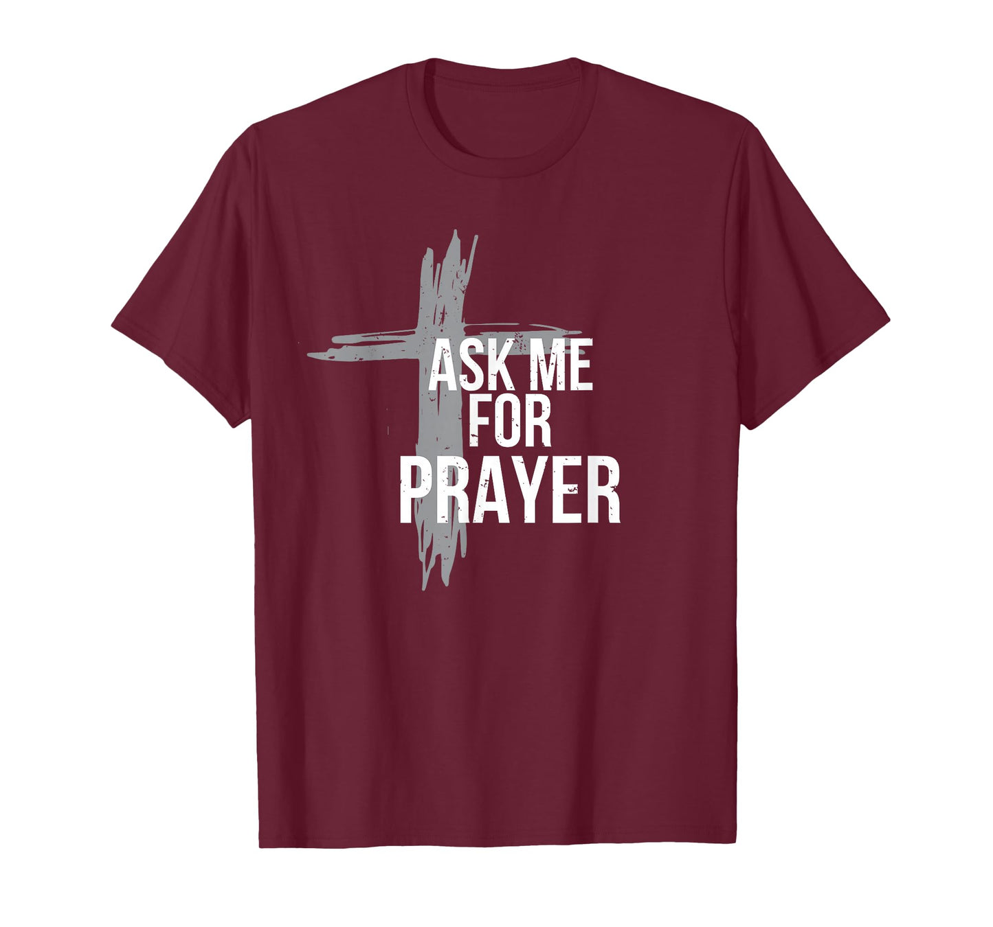 Ask me for prayer shirt team gift worship church T-Shirt