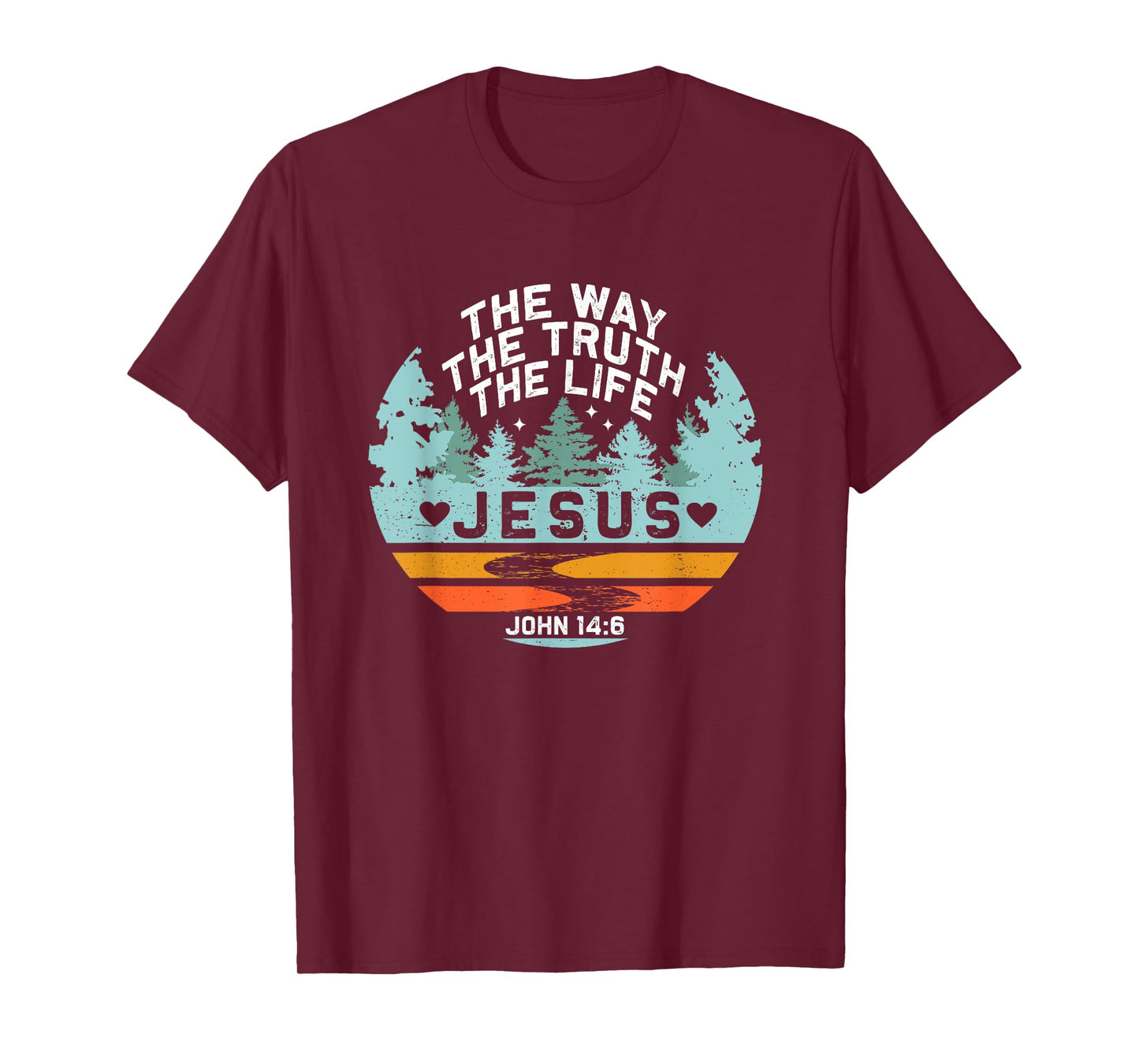 Jesus The Way The Truth Life Verse Religious Retro Nature T-Shirt