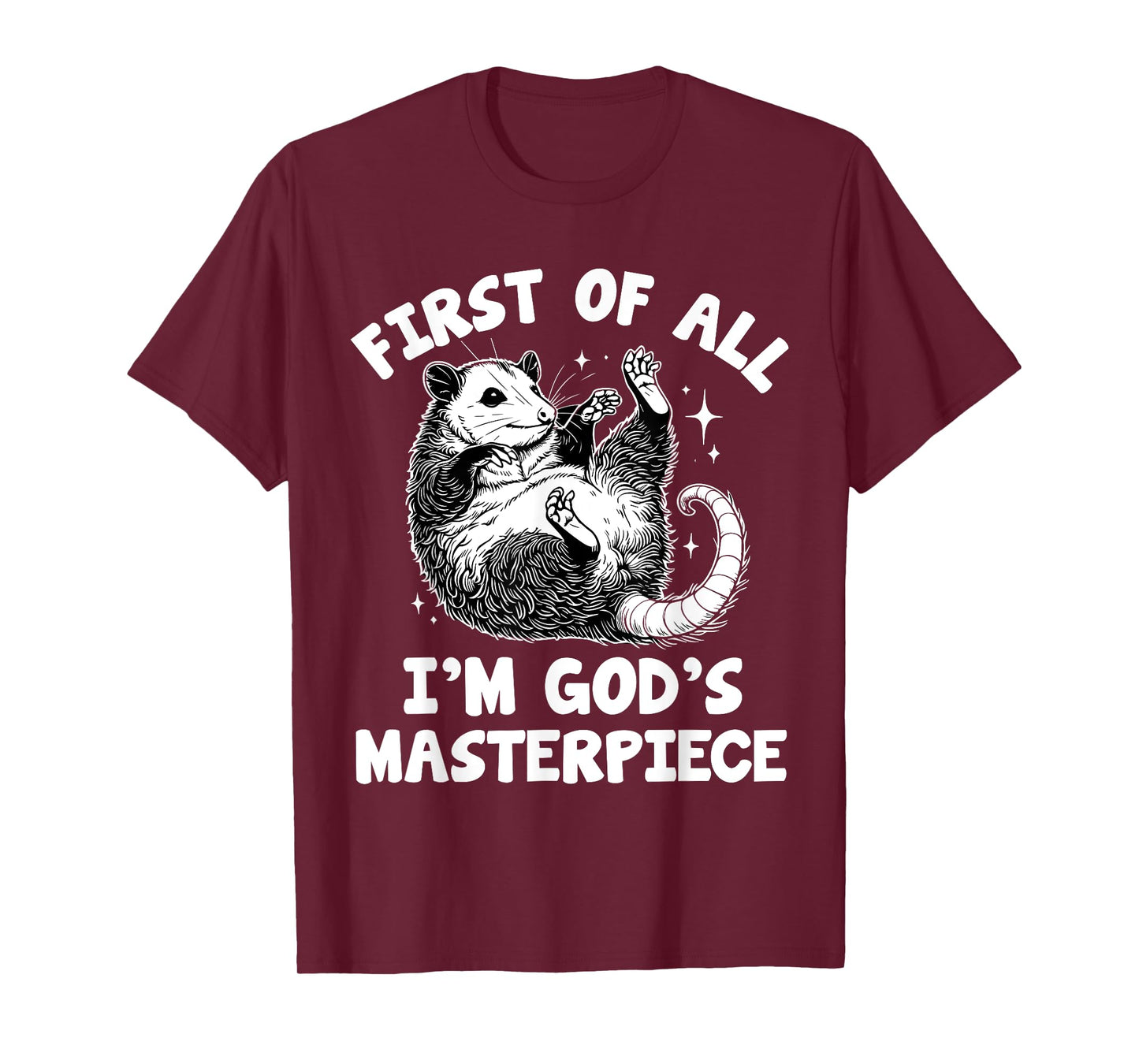 first of all i'm god's masterpiece raccoon T-Shirt
