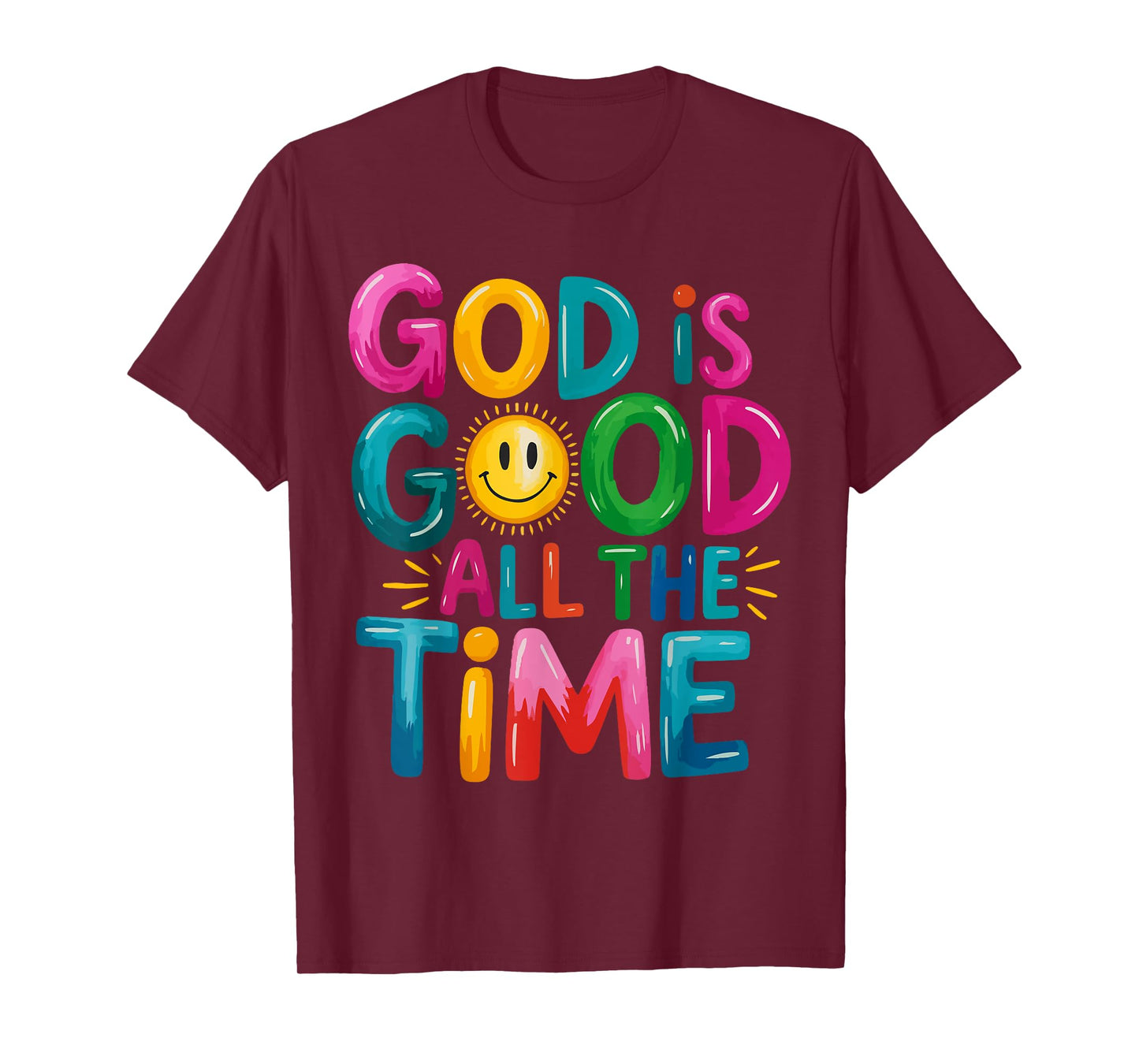 God is Good All The Time Faith-Based Christian Bible Verse T-Shirt