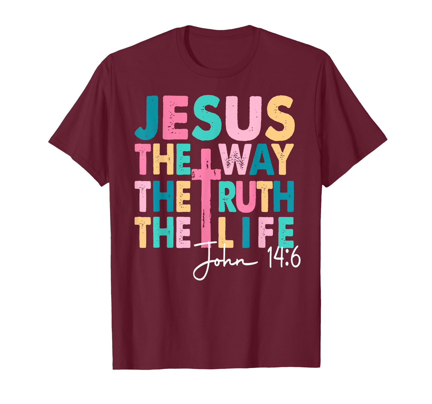 Jesus The Way Truth Life Women Men Kids Christian Worship T-Shirt