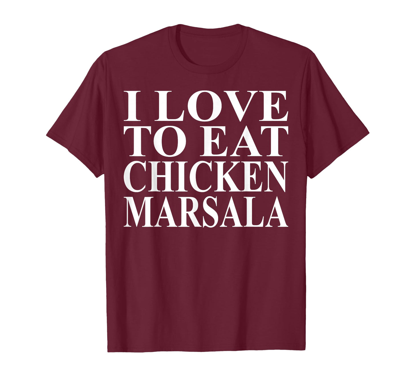 Chicken Marsala Apparel | Great Funny Chicken Lovers Design T-Shirt