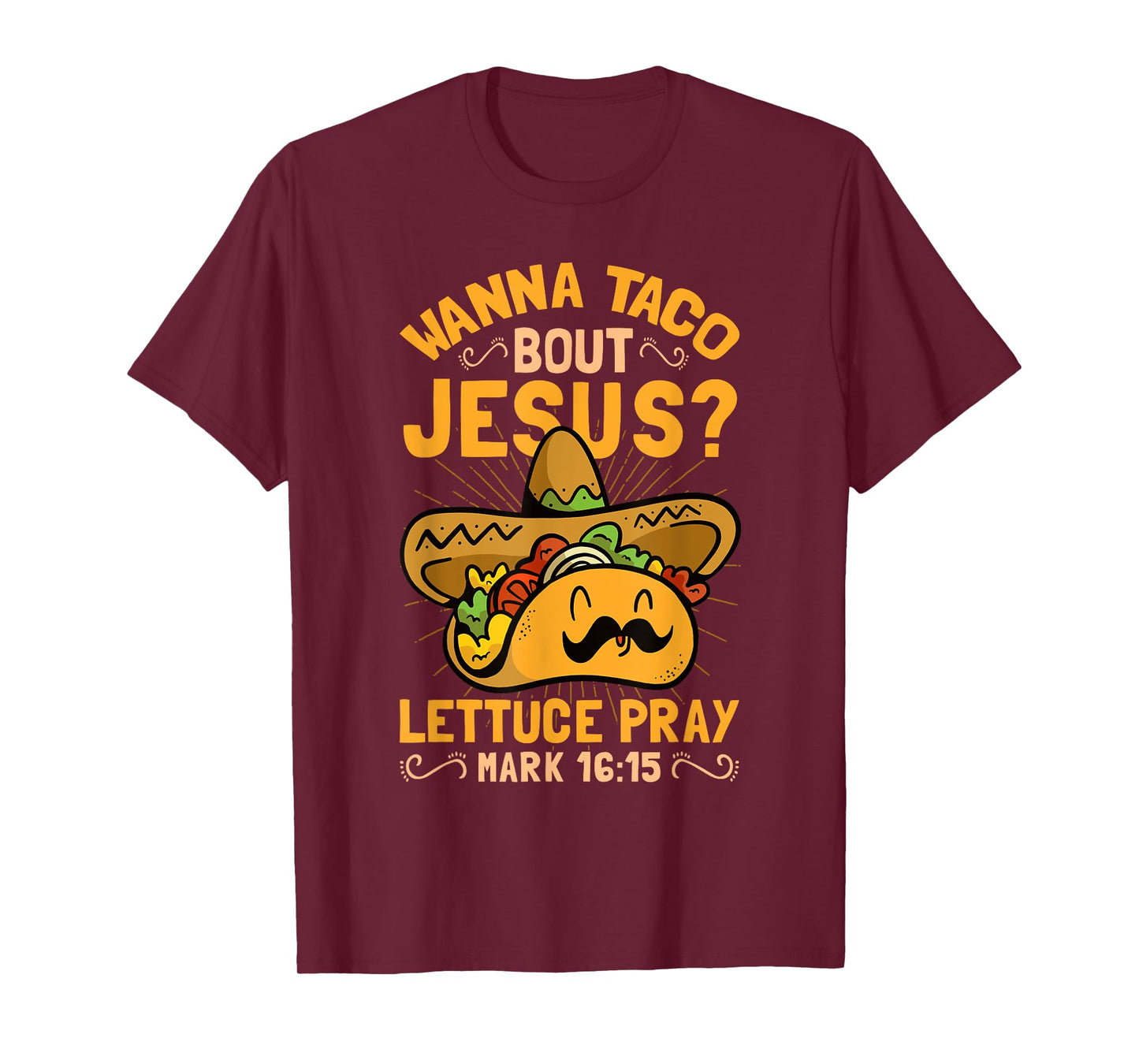 Wanna Taco Bout Jesus Funny Christian T-Shirt