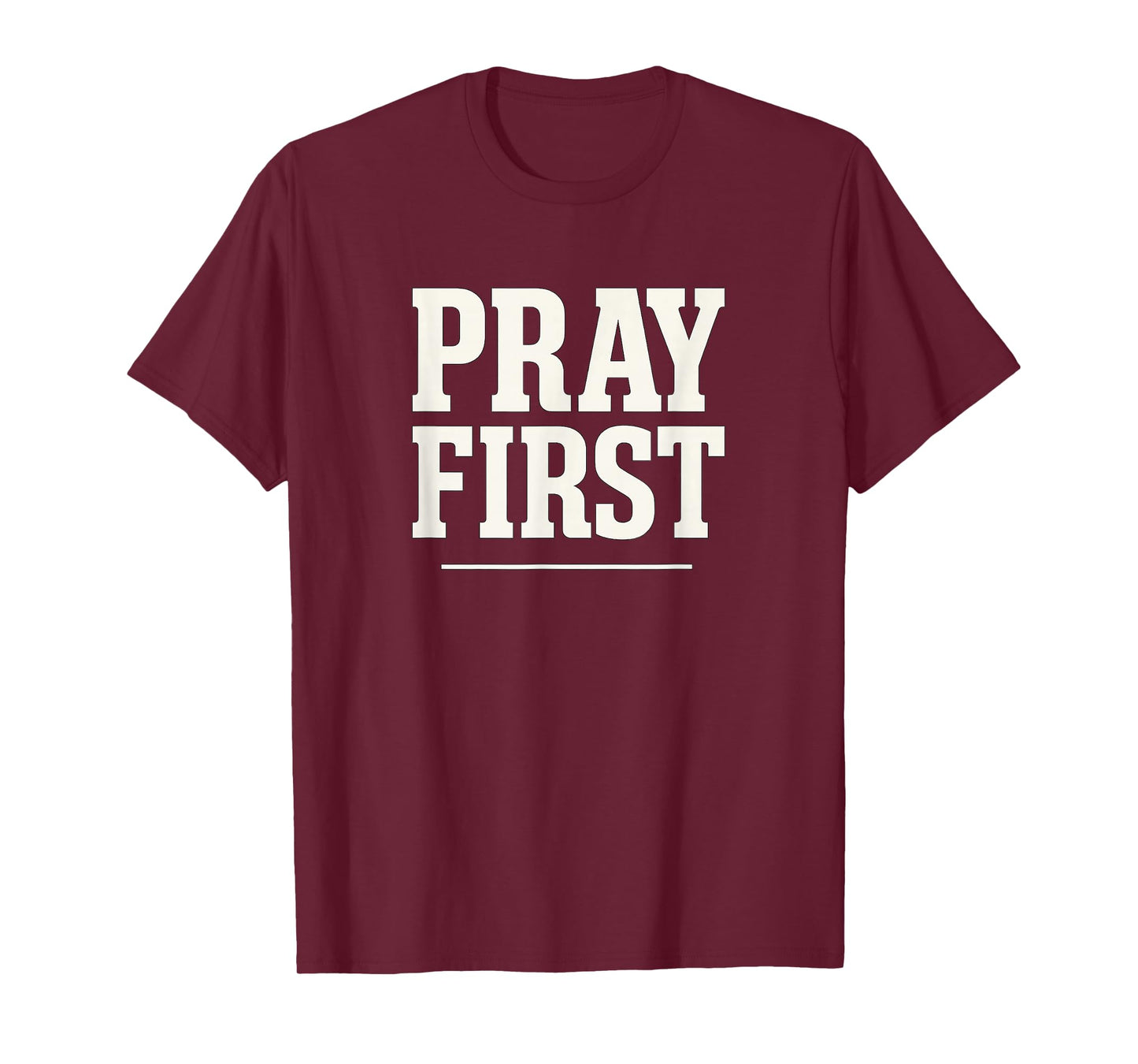Pray First Bold Christian Evangelistic Design | Religious T-Shirt