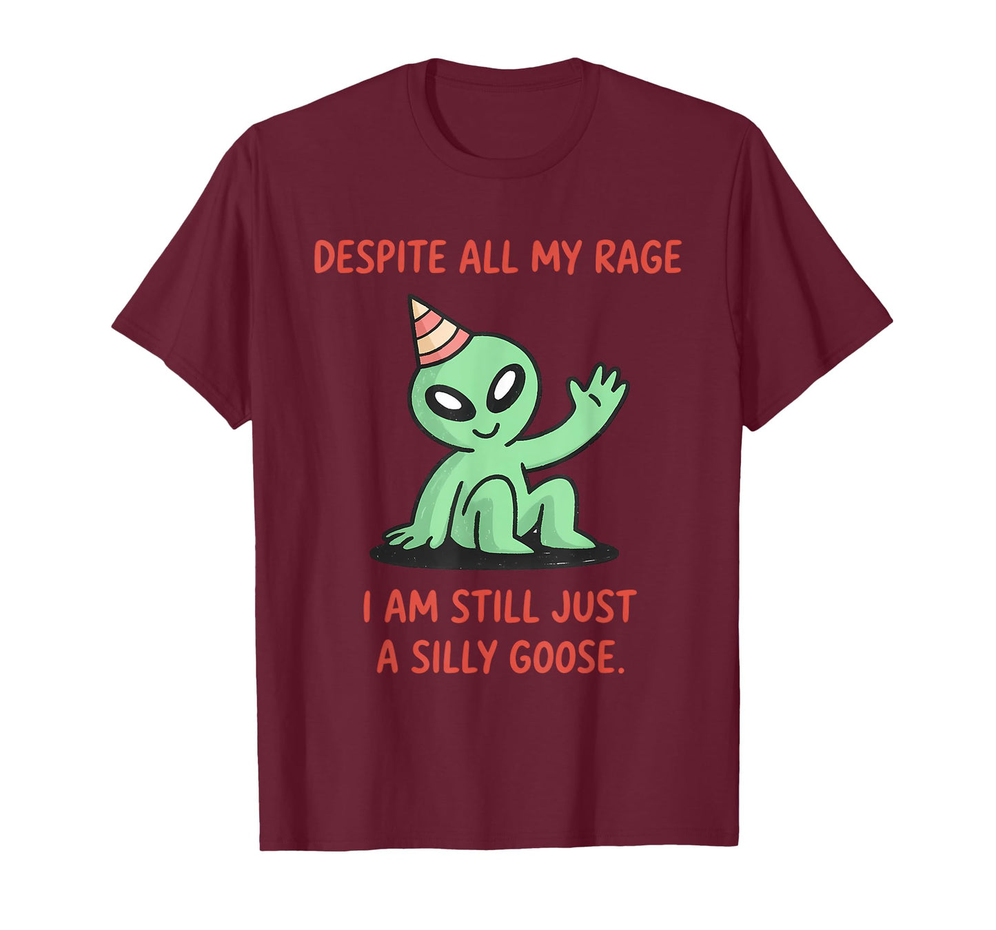 Despite My Rage Still a Silly Goose Funny Meme for Men Women T-Shirt
