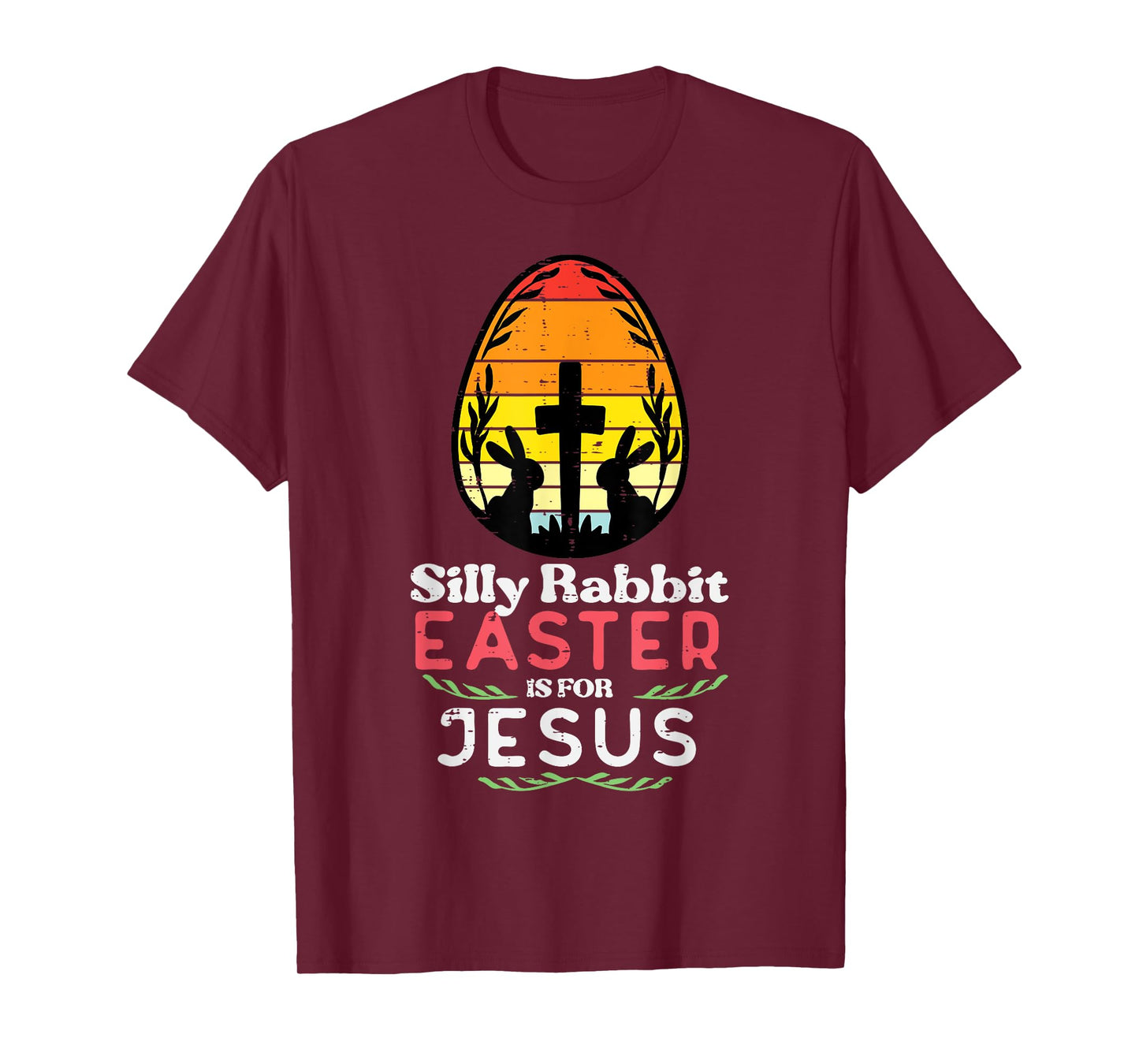 Silly Rabbit Easter For Jesus Retro Christian Men Women Kids T-Shirt