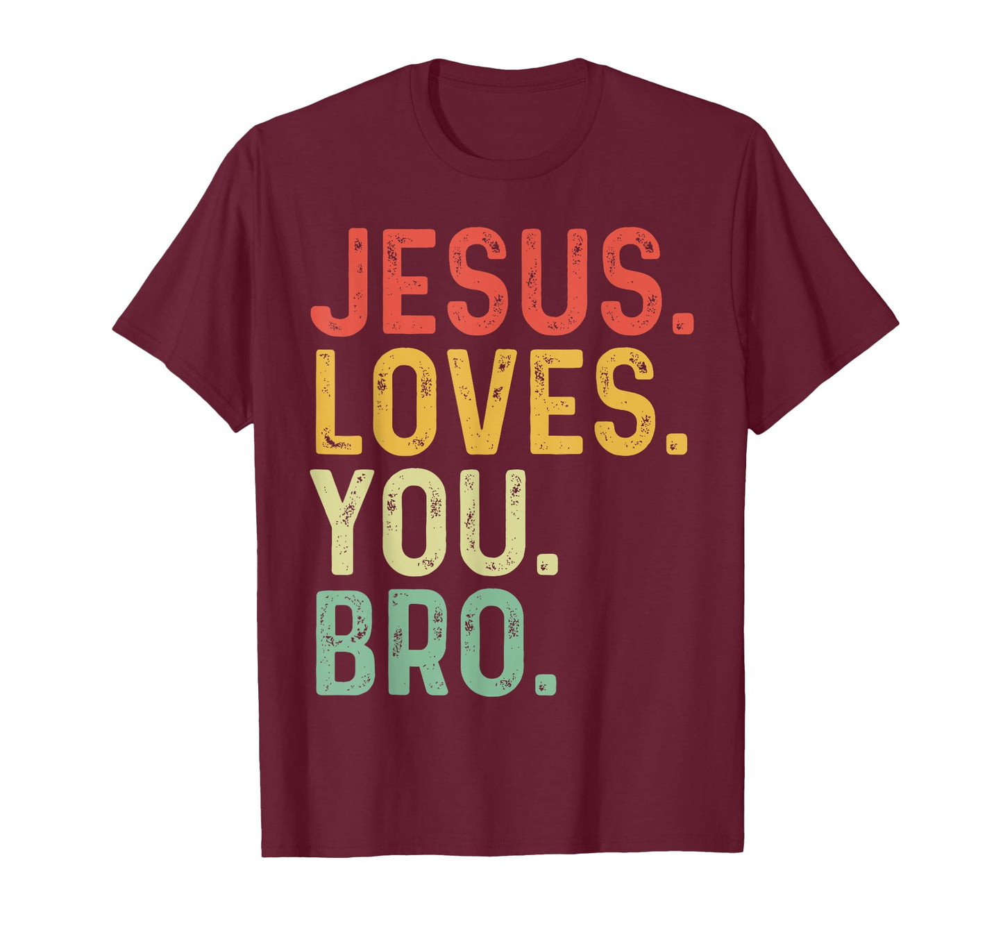 Vintage Jesus Loves You Bro Funny Christian Faith Family T-Shirt