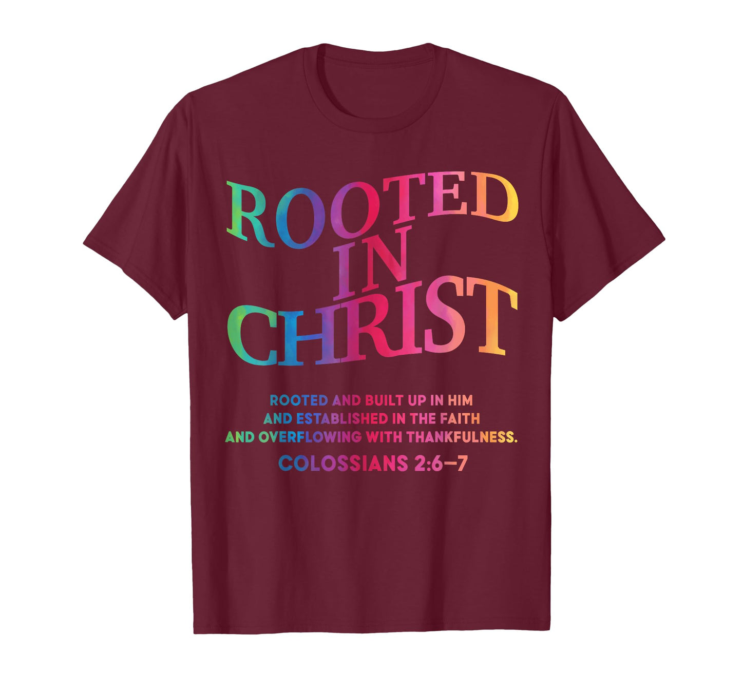 Rooted in Christ Is King Christian Jesus God Good Son Sister T-Shirt