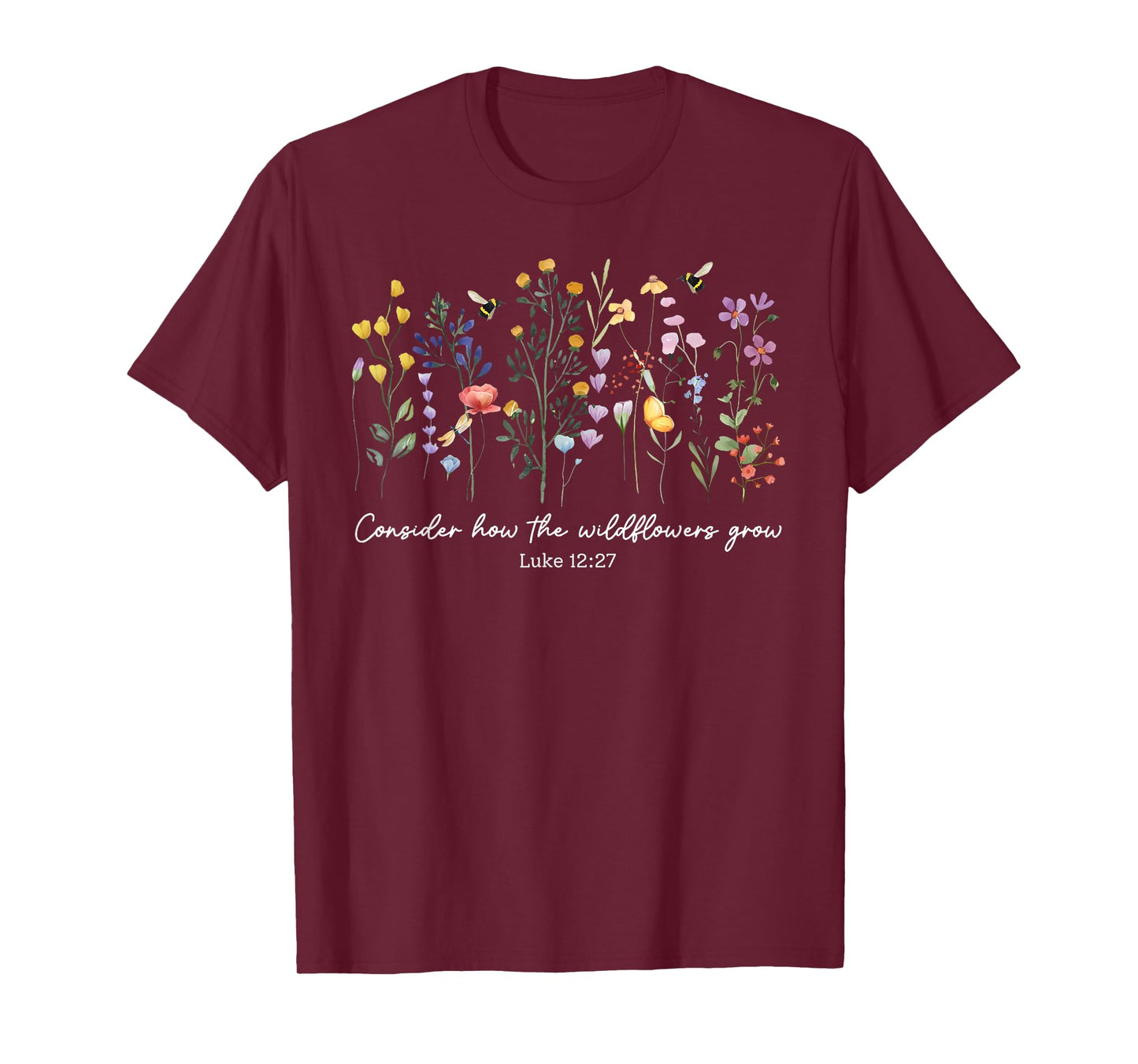 Consider How The Wildflowers Grow Jesus God Christian Women T-Shirt