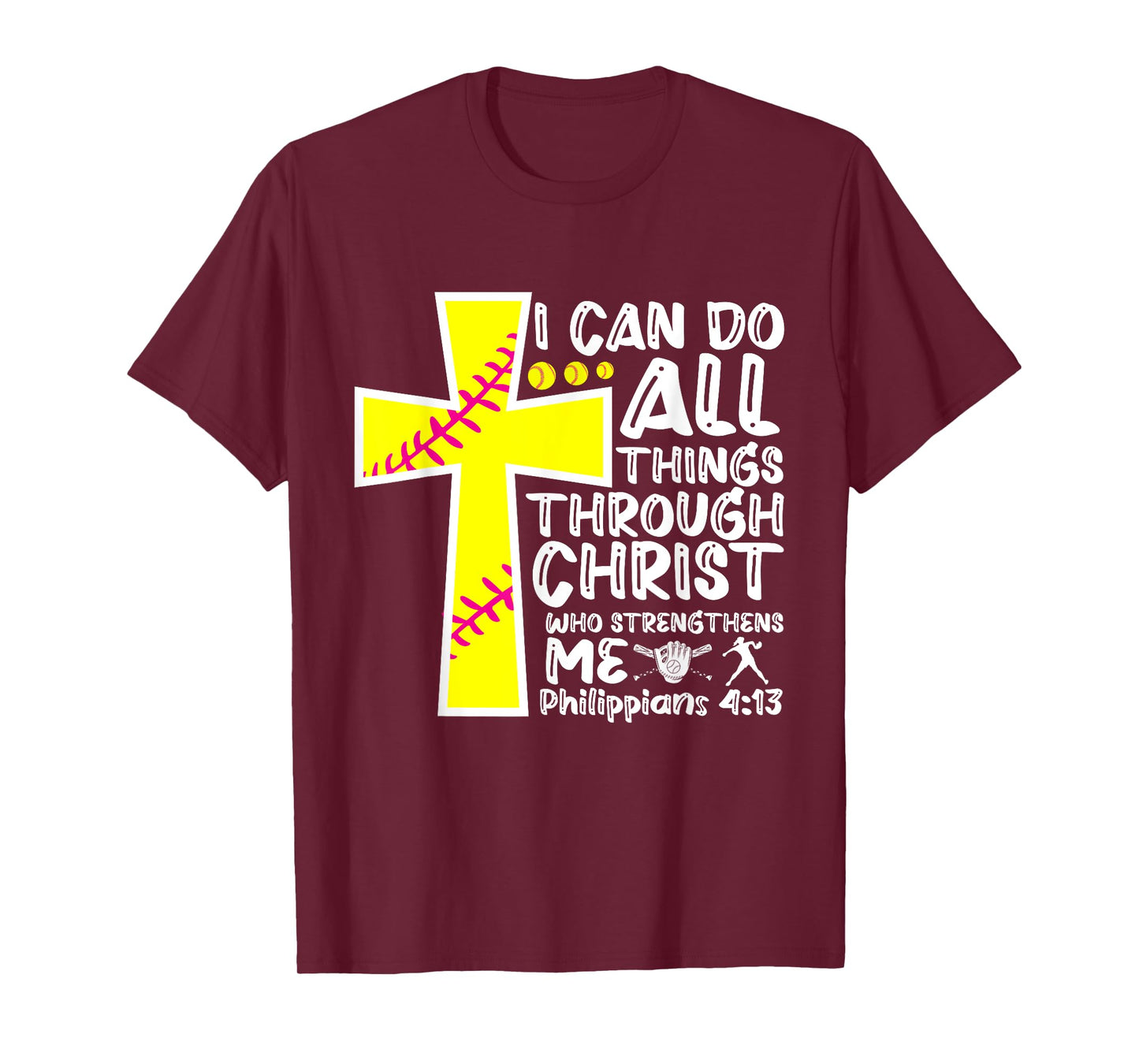 I Can Do All Things Through Christ Softball Christian Bible T-Shirt