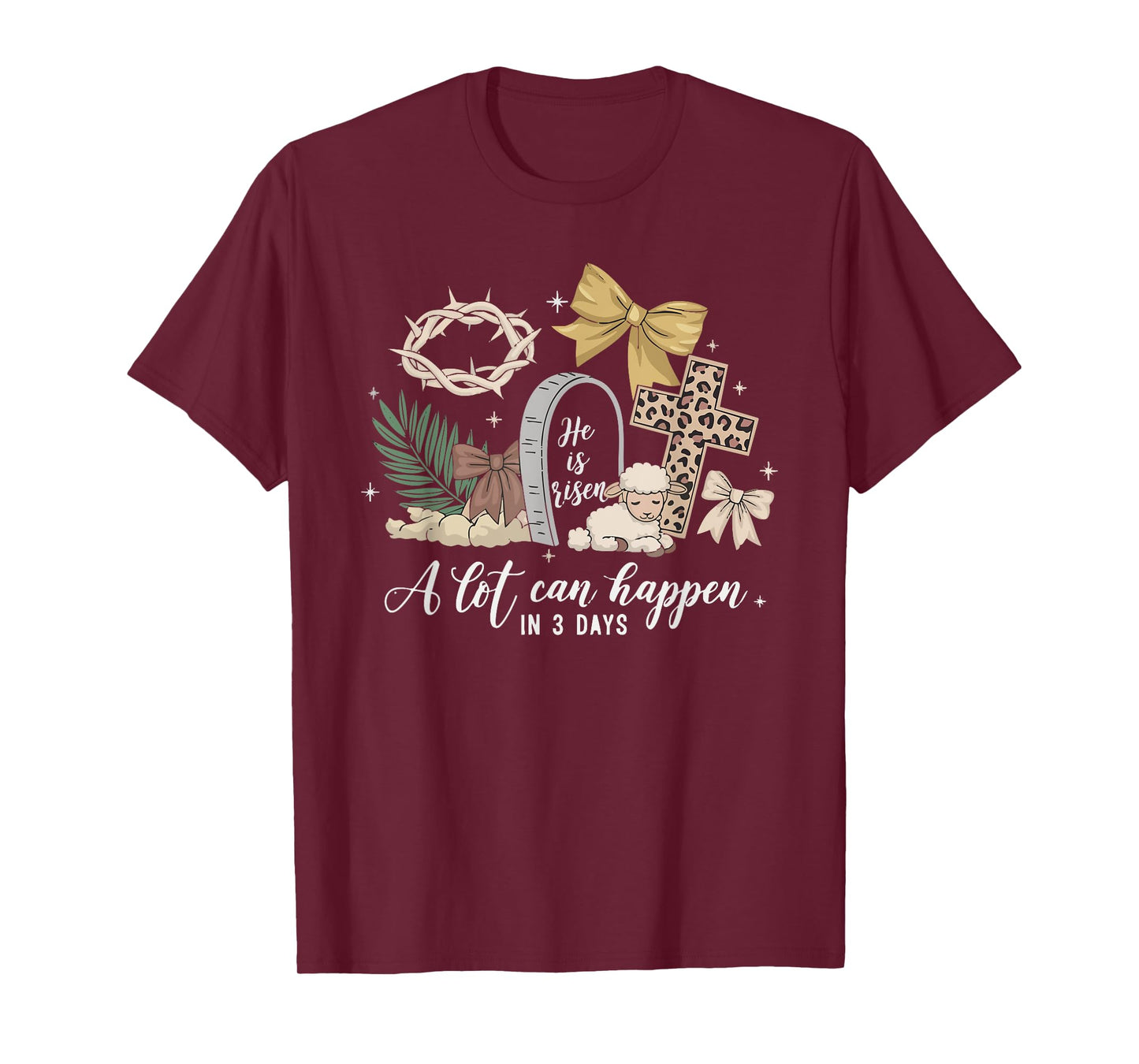 A Lot Can Happen In 3 Days Easter Religious Women Men Kids T-Shirt
