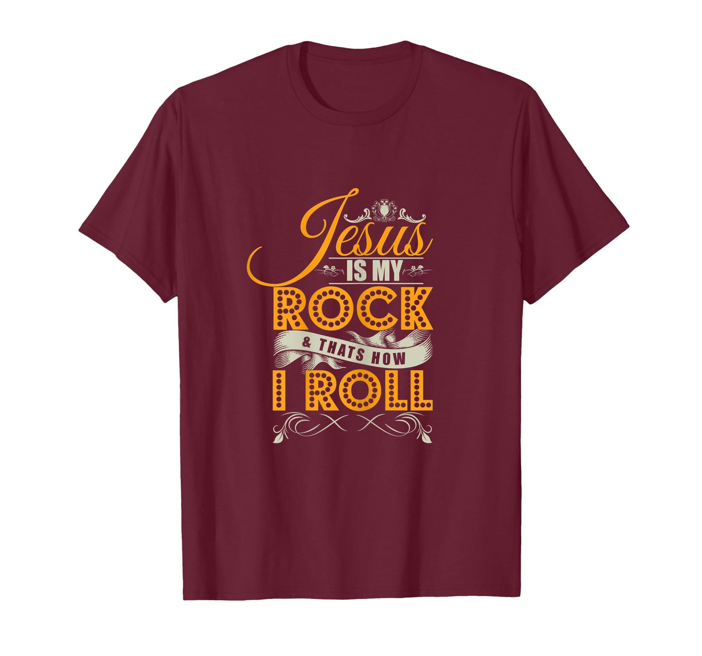 Jesus Is My Rock & That's How I Roll Christian Jesus Apparel T-Shirt