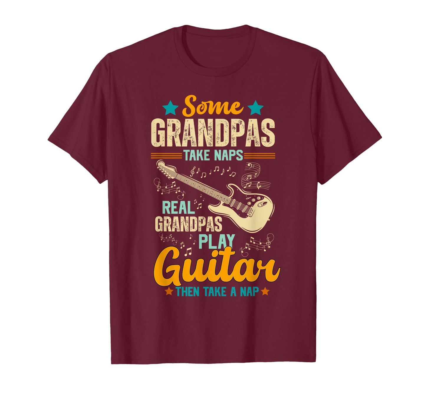 Some Grandpas Take Naps Real Grandpas Play Guitar T-Shirt