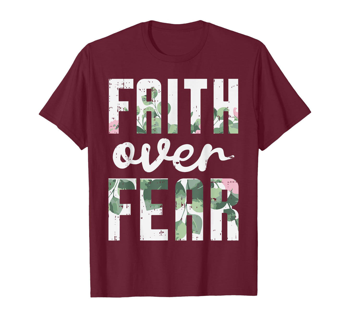 Faith Over Fear Jesus God Religious Spiritual Christian Gift T-Shirt