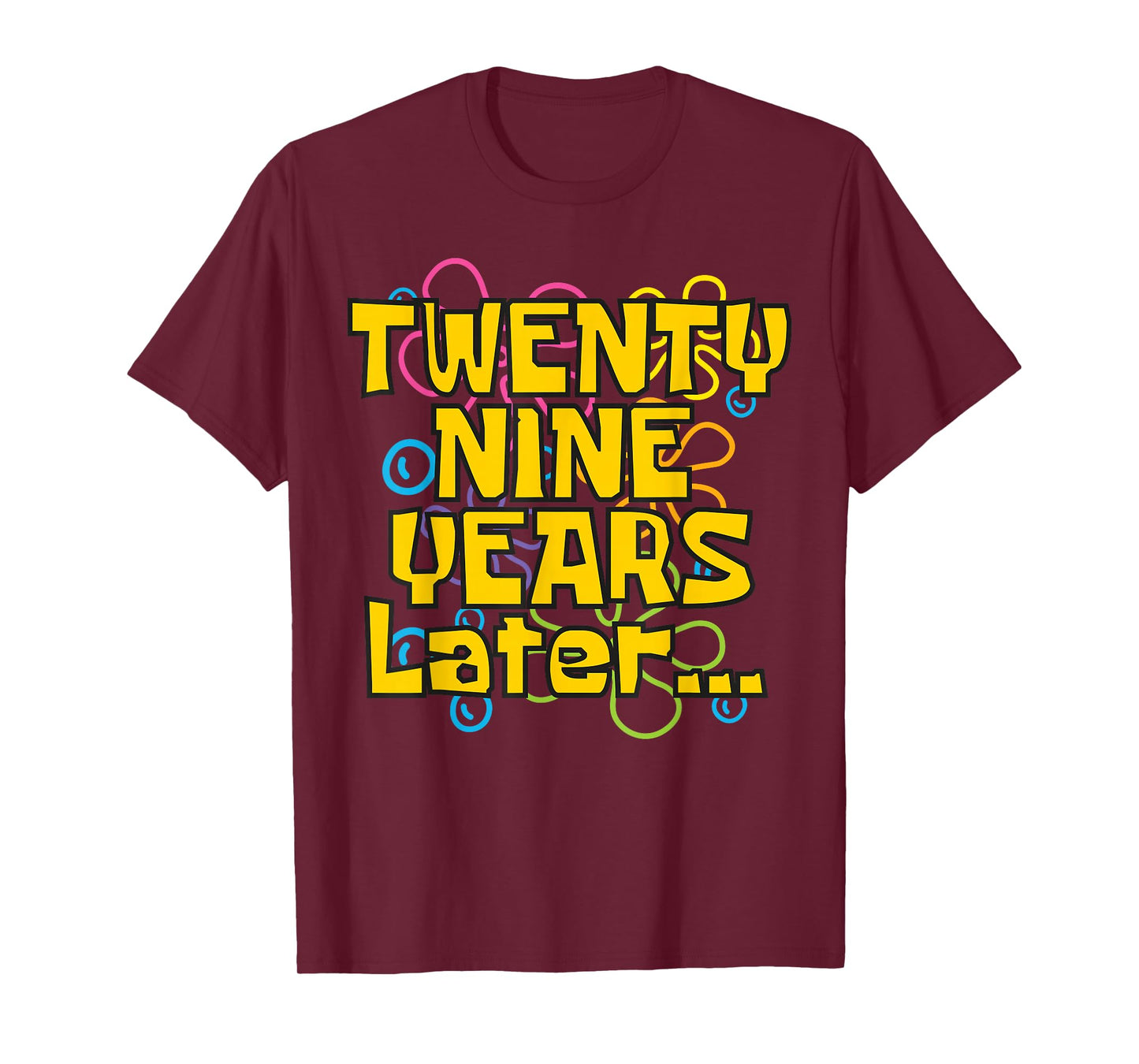 29 Years Old 29th Birthday Funny Quote Birthday Party Meme T-Shirt