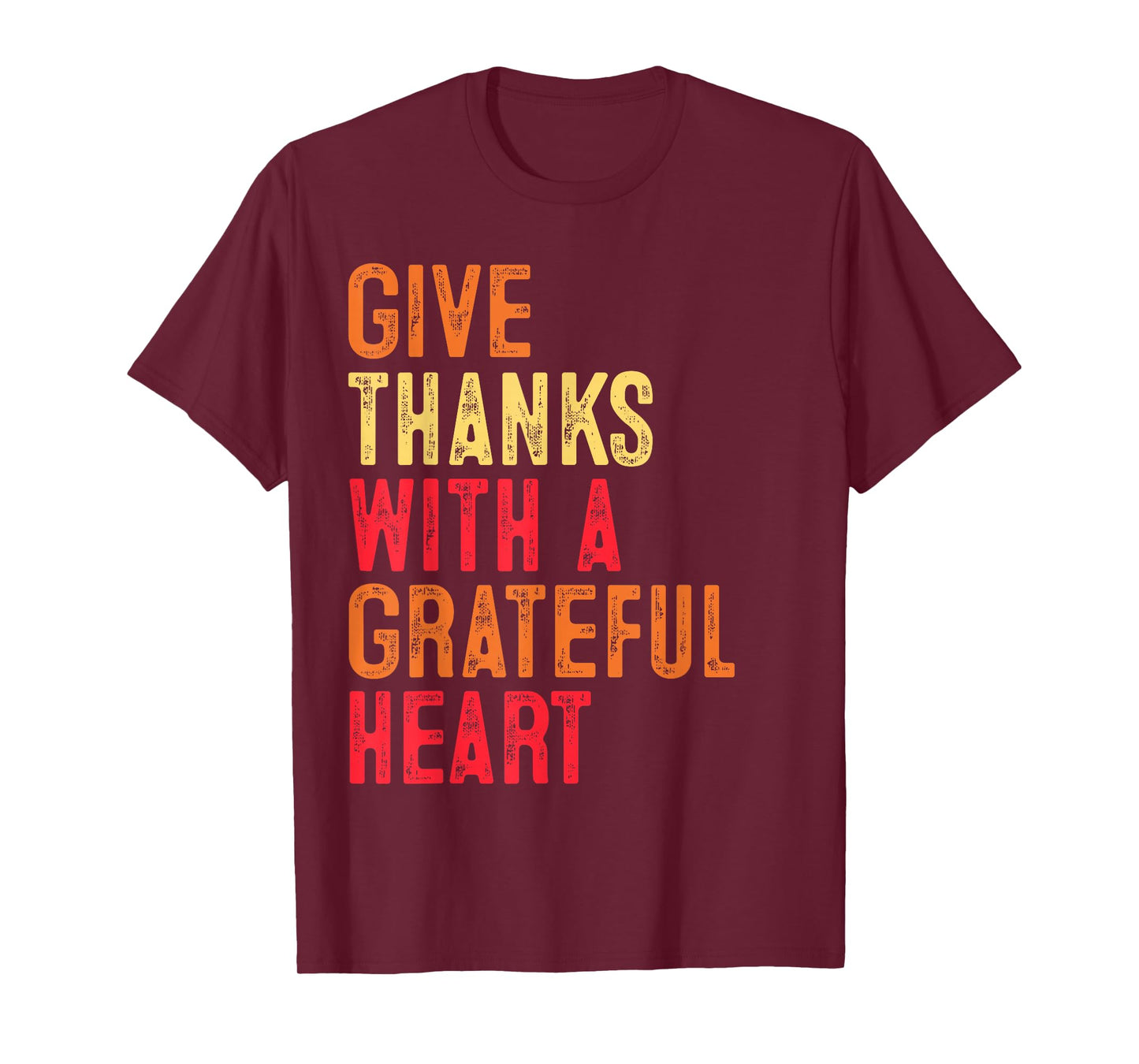 Give Thanks with A Grateful Heart Gifts Thanksgiving Fall T-Shirt